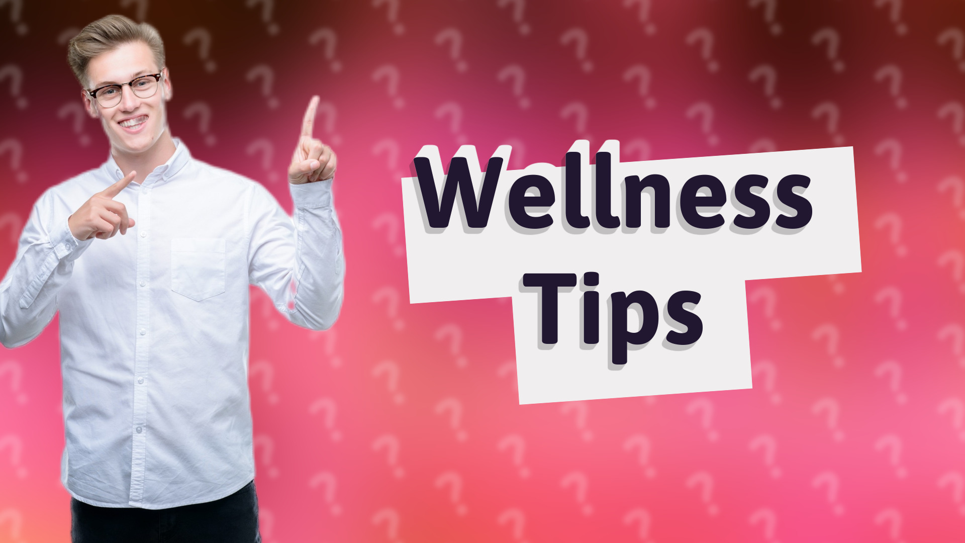 Wellness Tips
