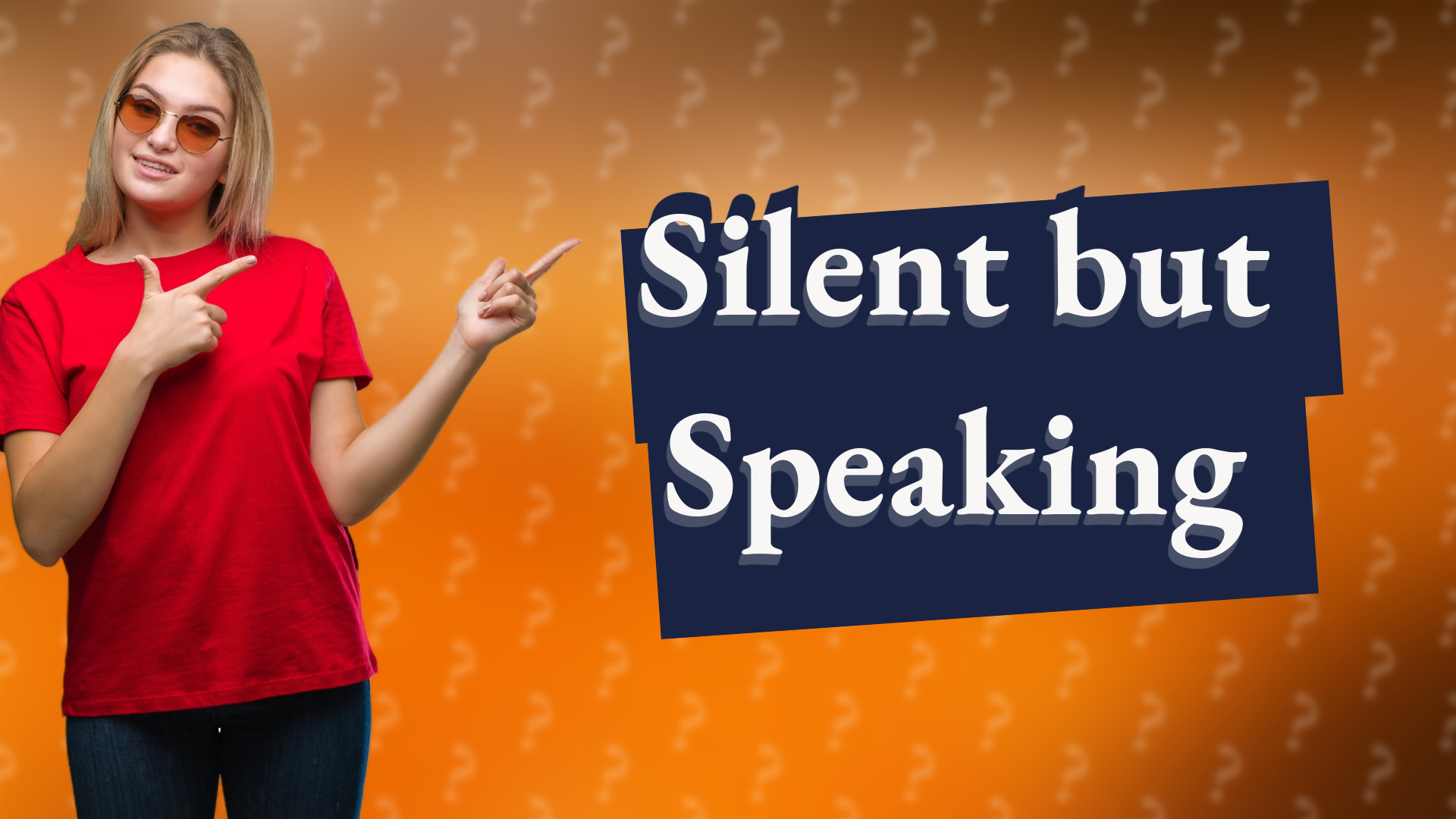 Silent but Speaking