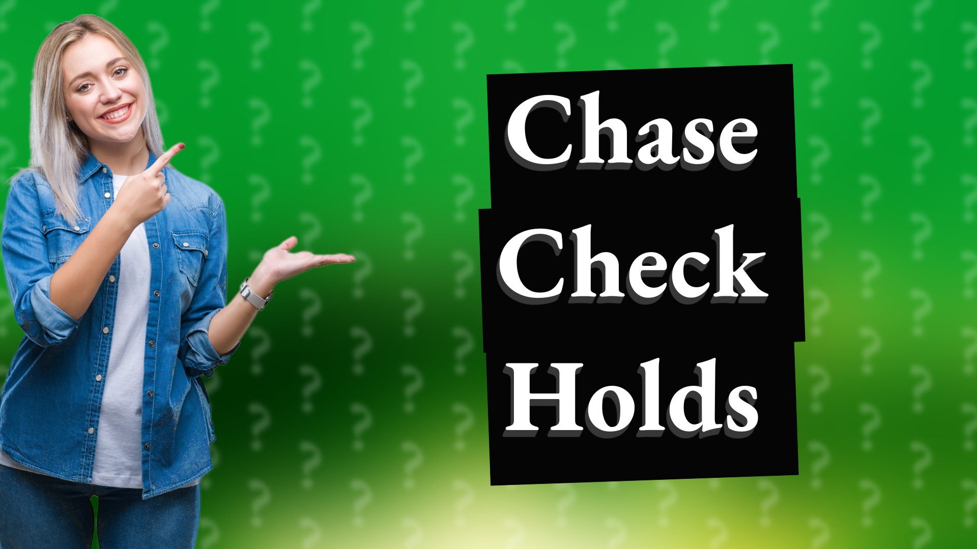 Chase Check Holds