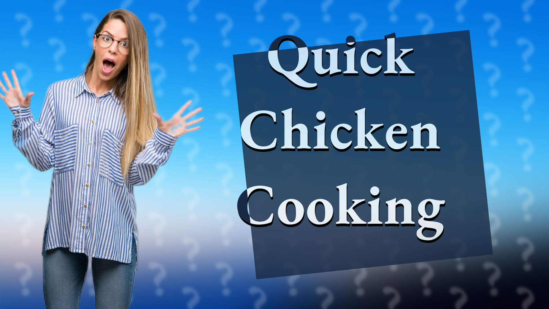 Quick Chicken Cooking