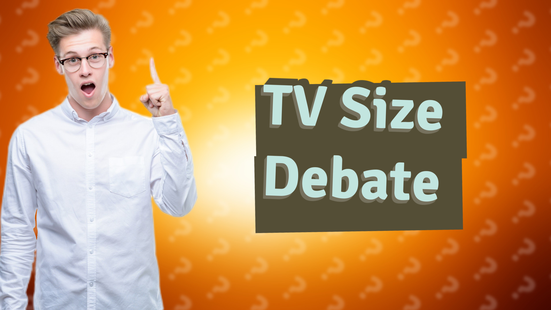 TV Size Debate