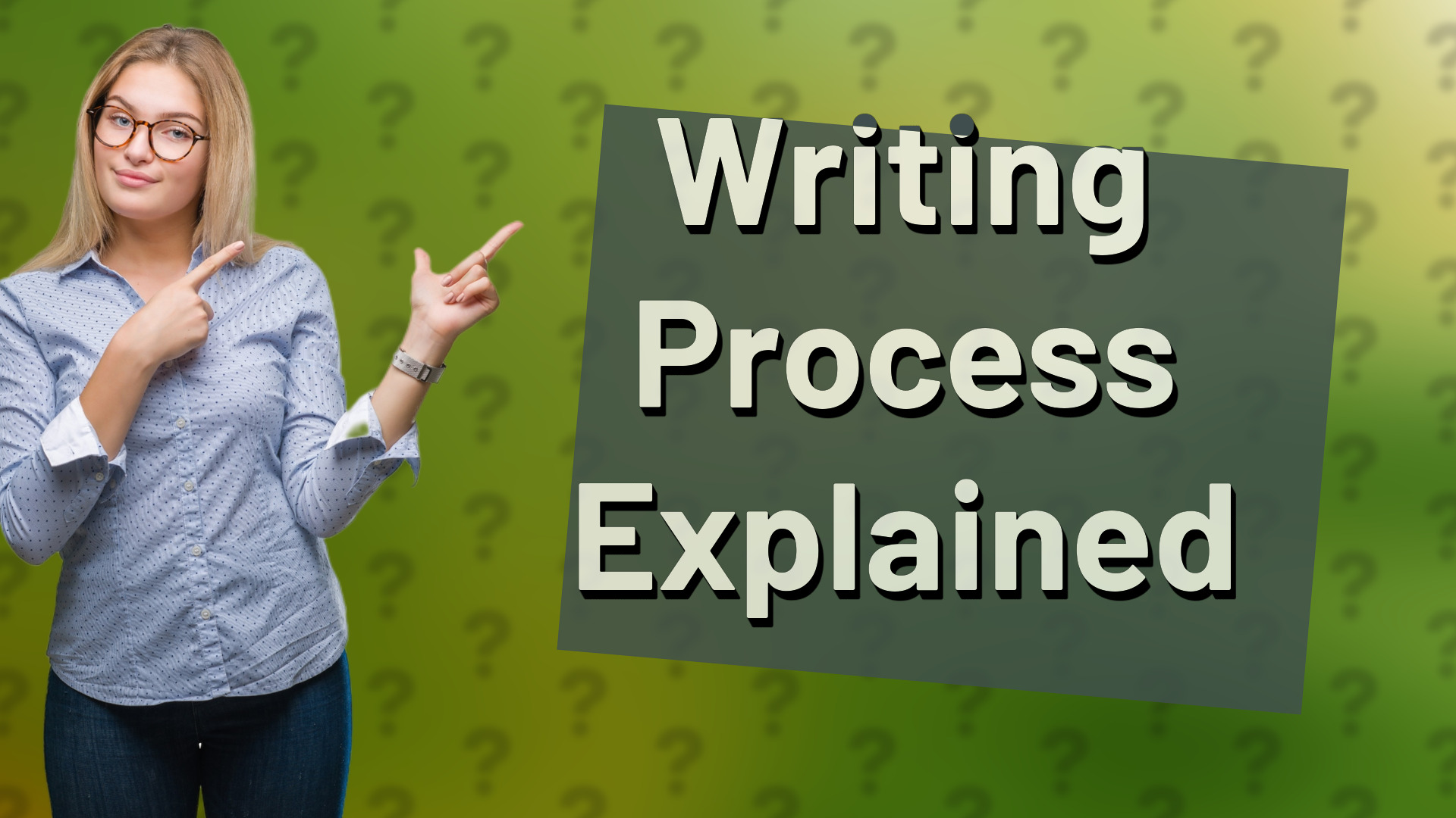 Writing Process Explained
