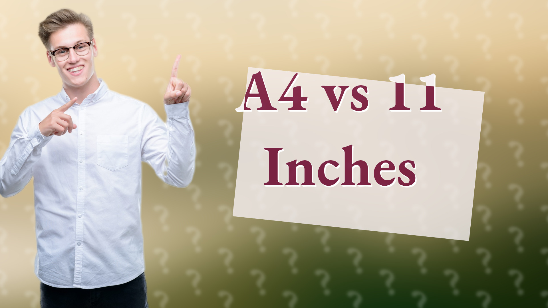 A4 vs 11 Inches