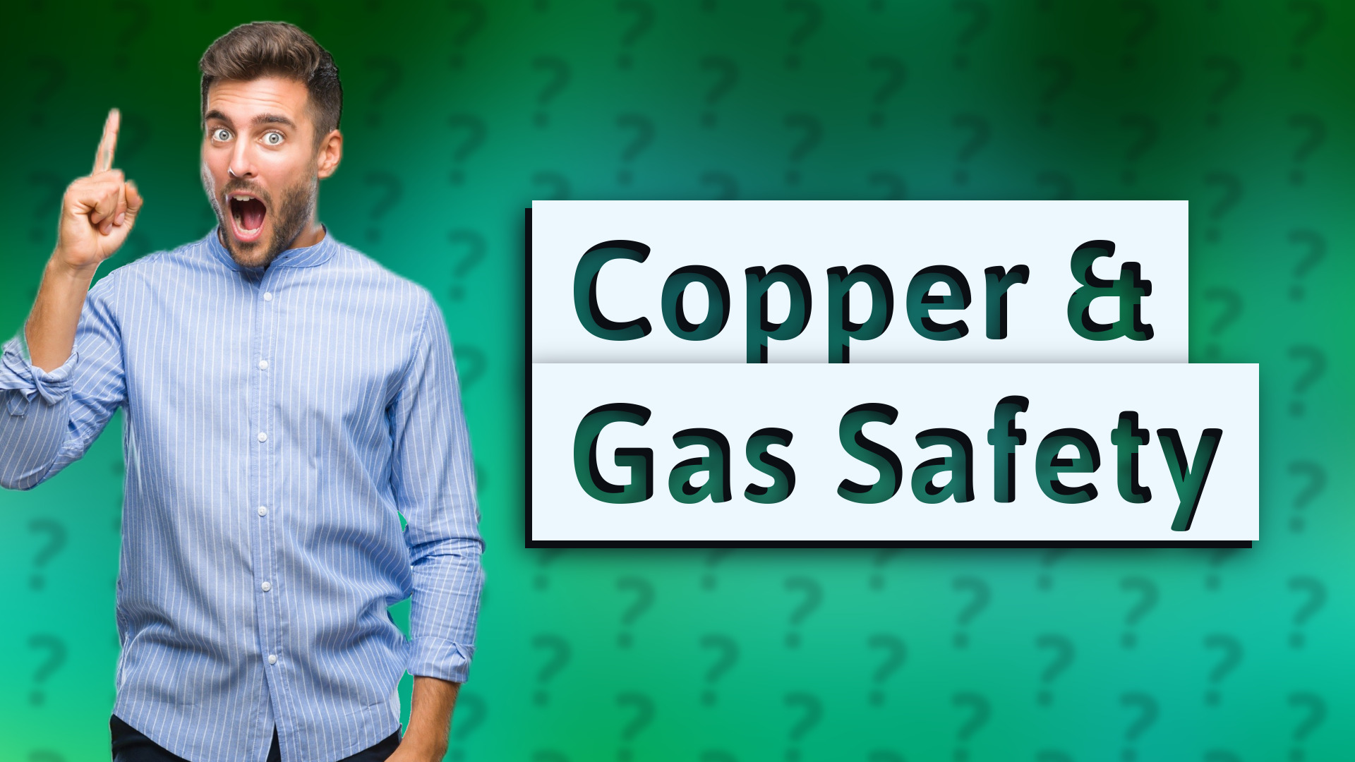 Copper & Gas Safety