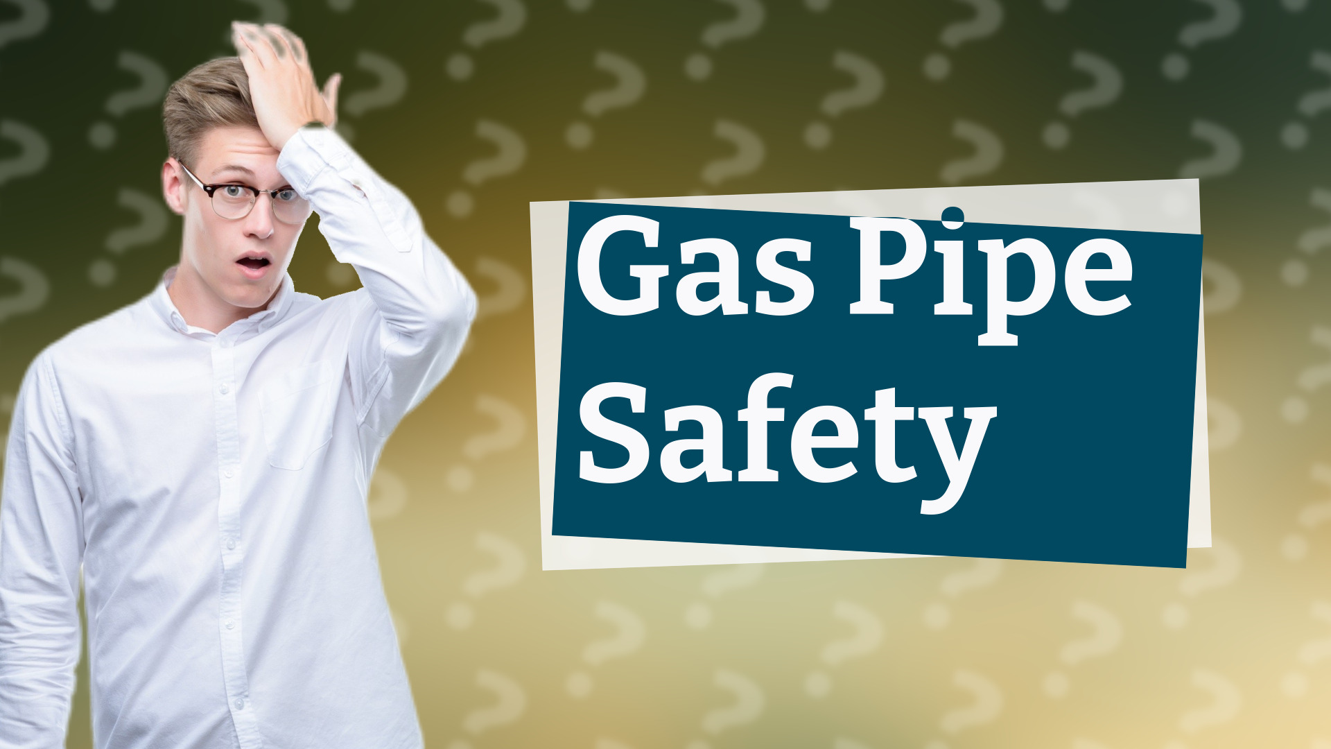 Gas Pipe Safety