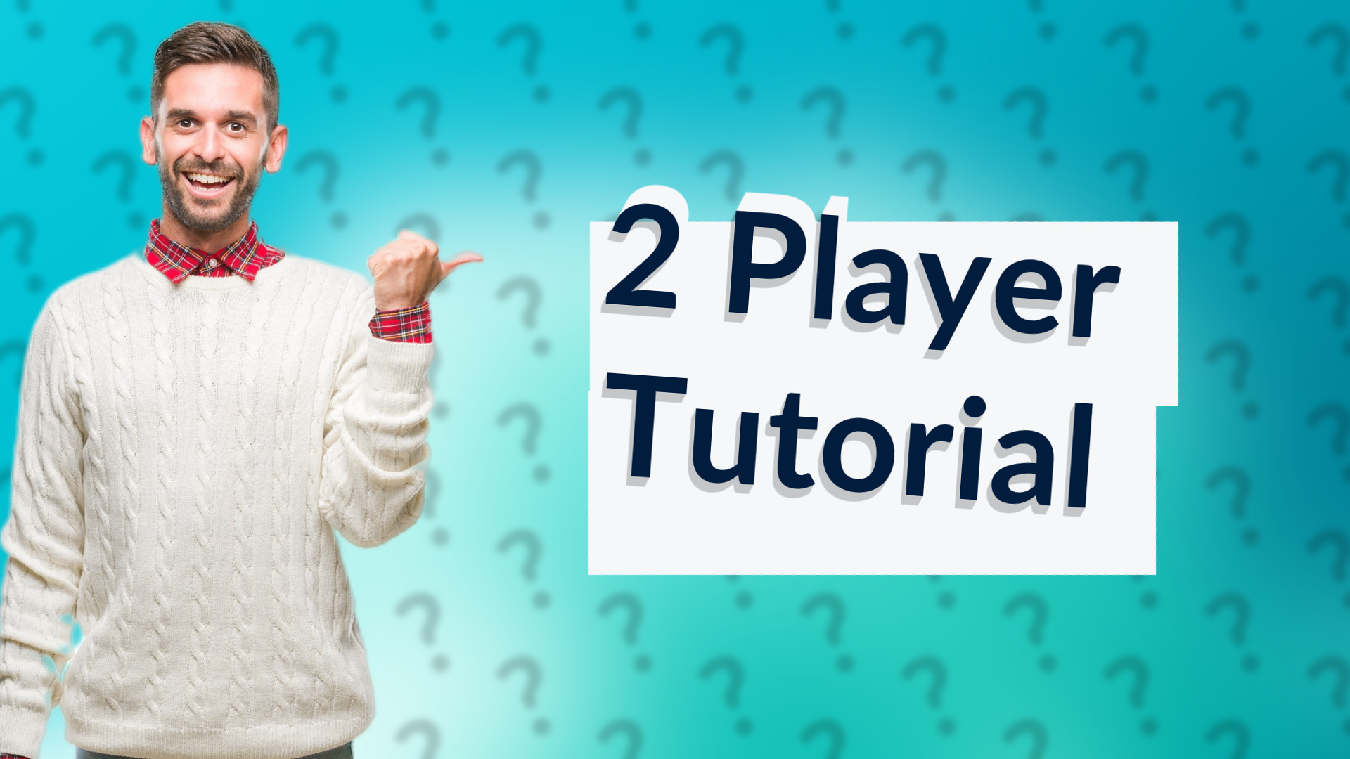 2 Player Tutorial