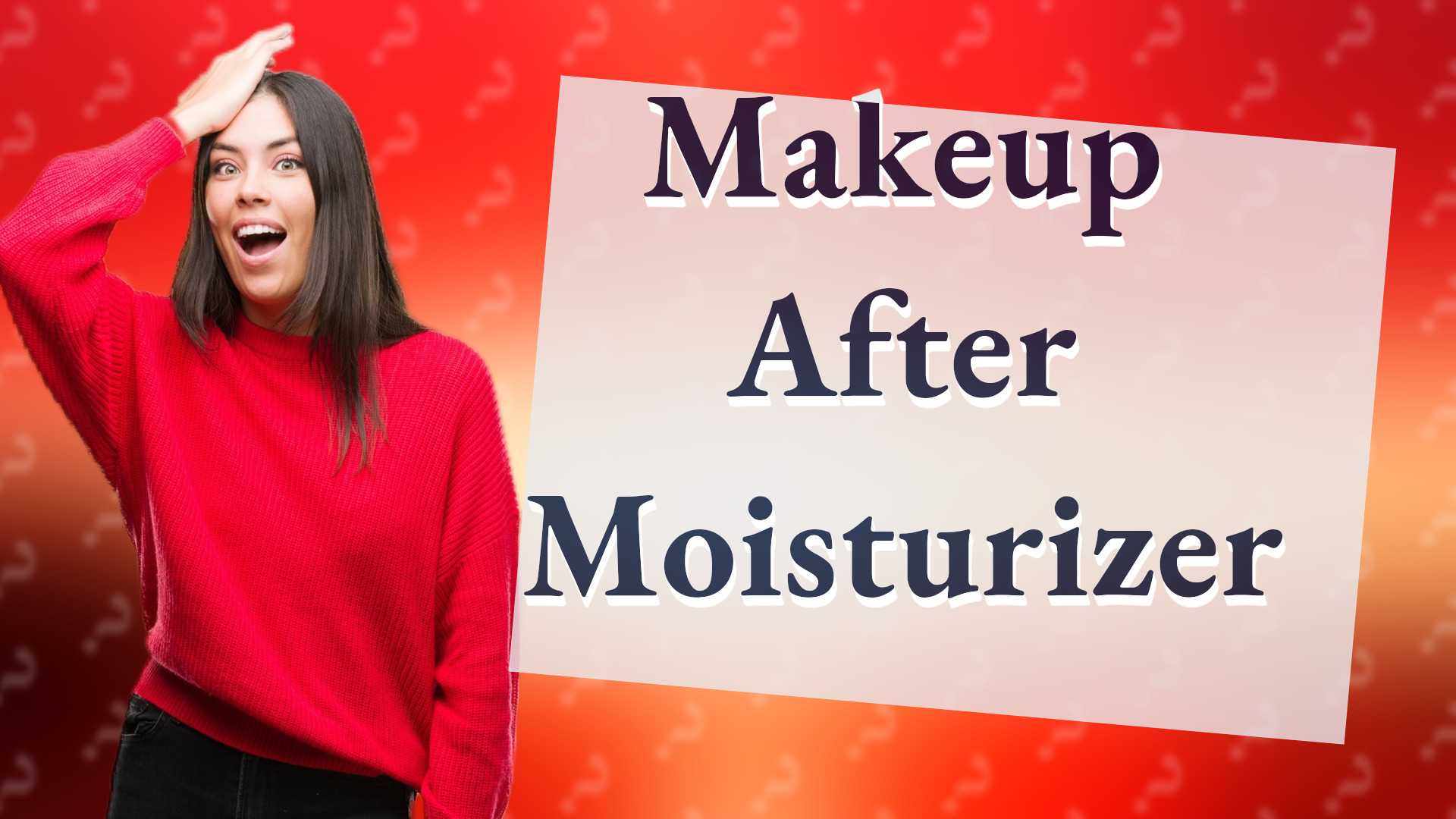 Makeup After Moisturizer