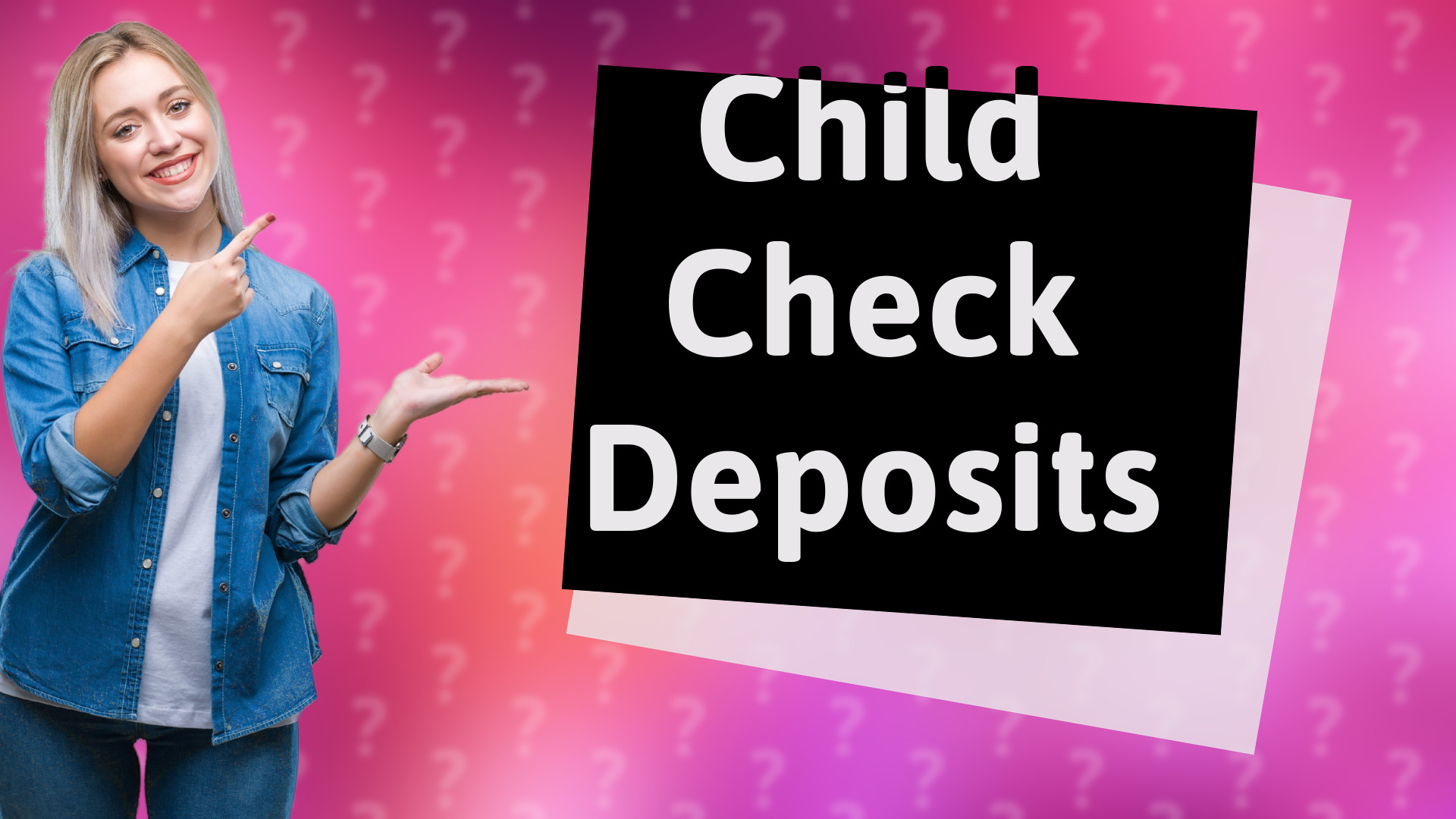 Child Check Deposits