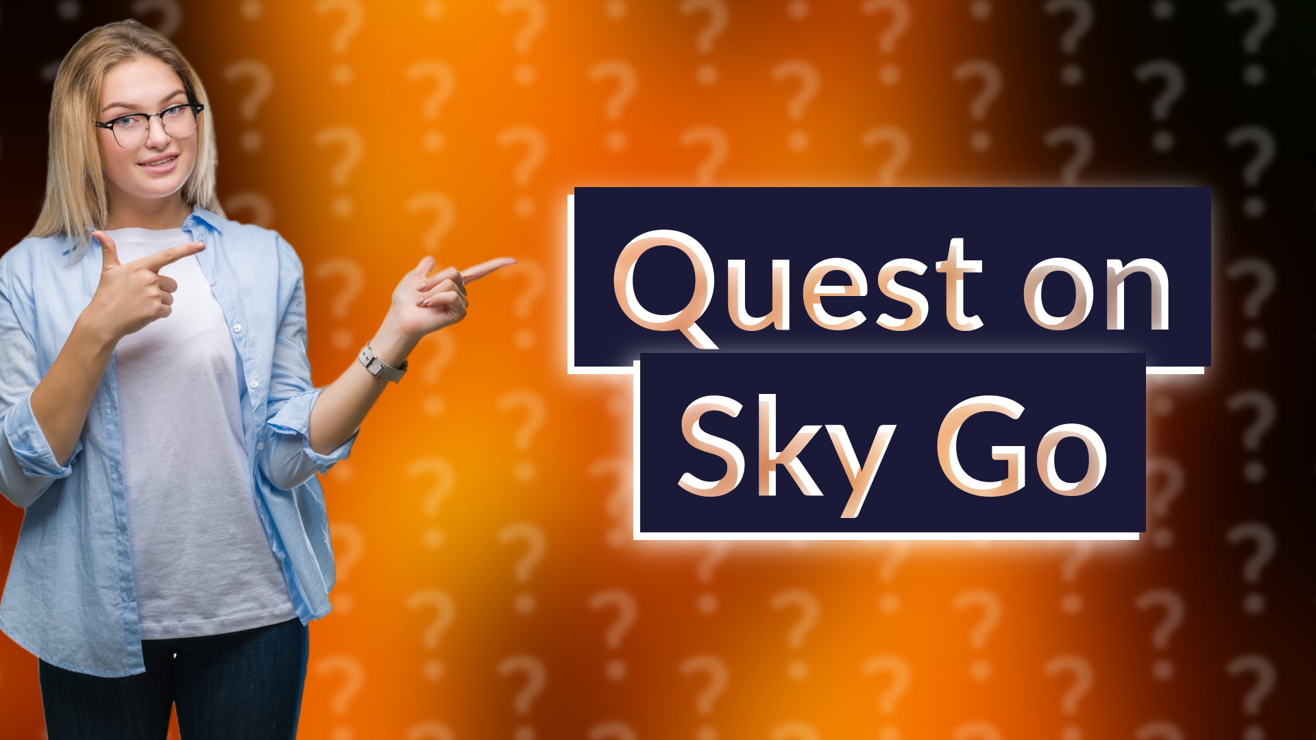 Quest on Sky Go
