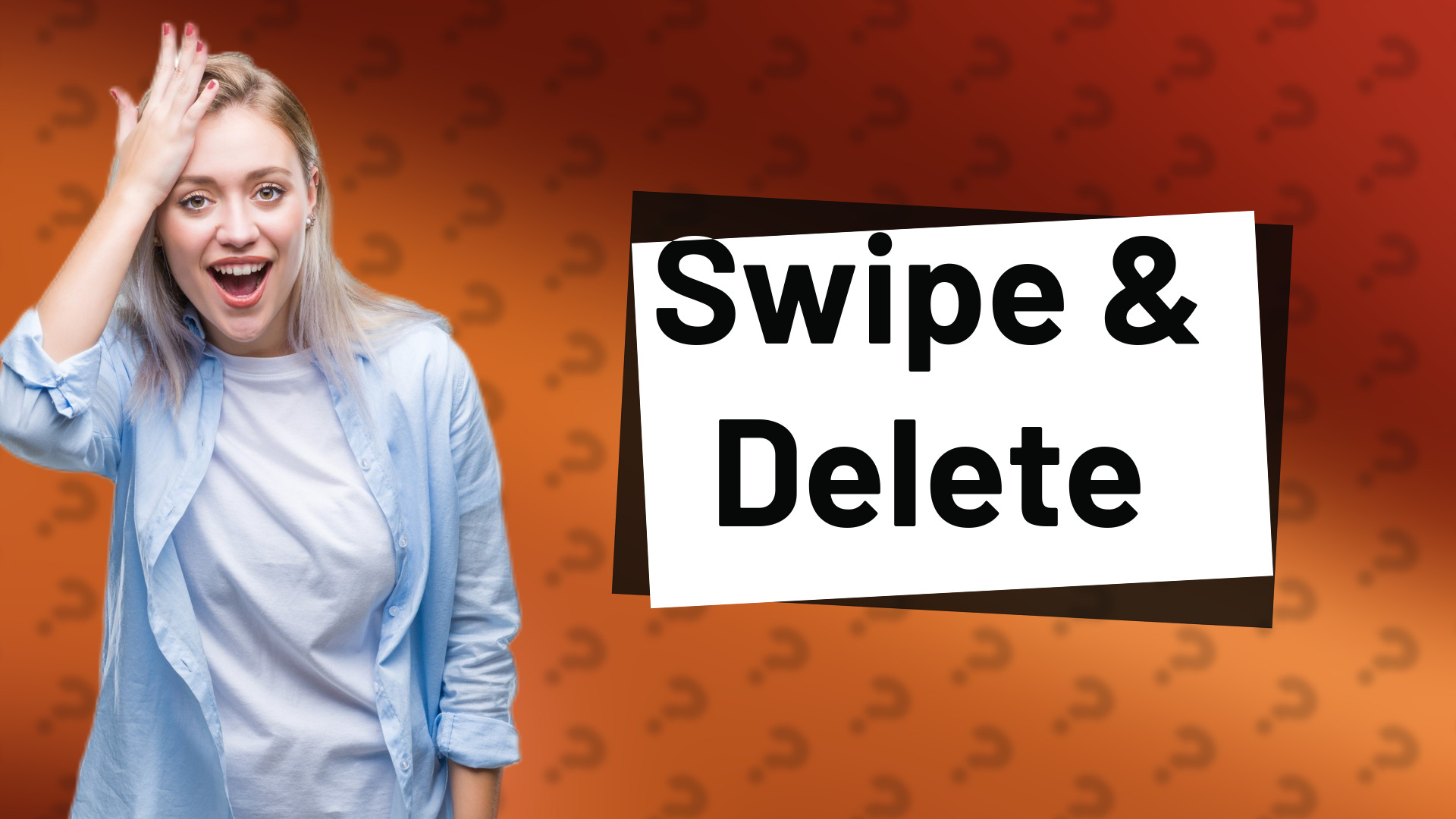 Swipe & Delete