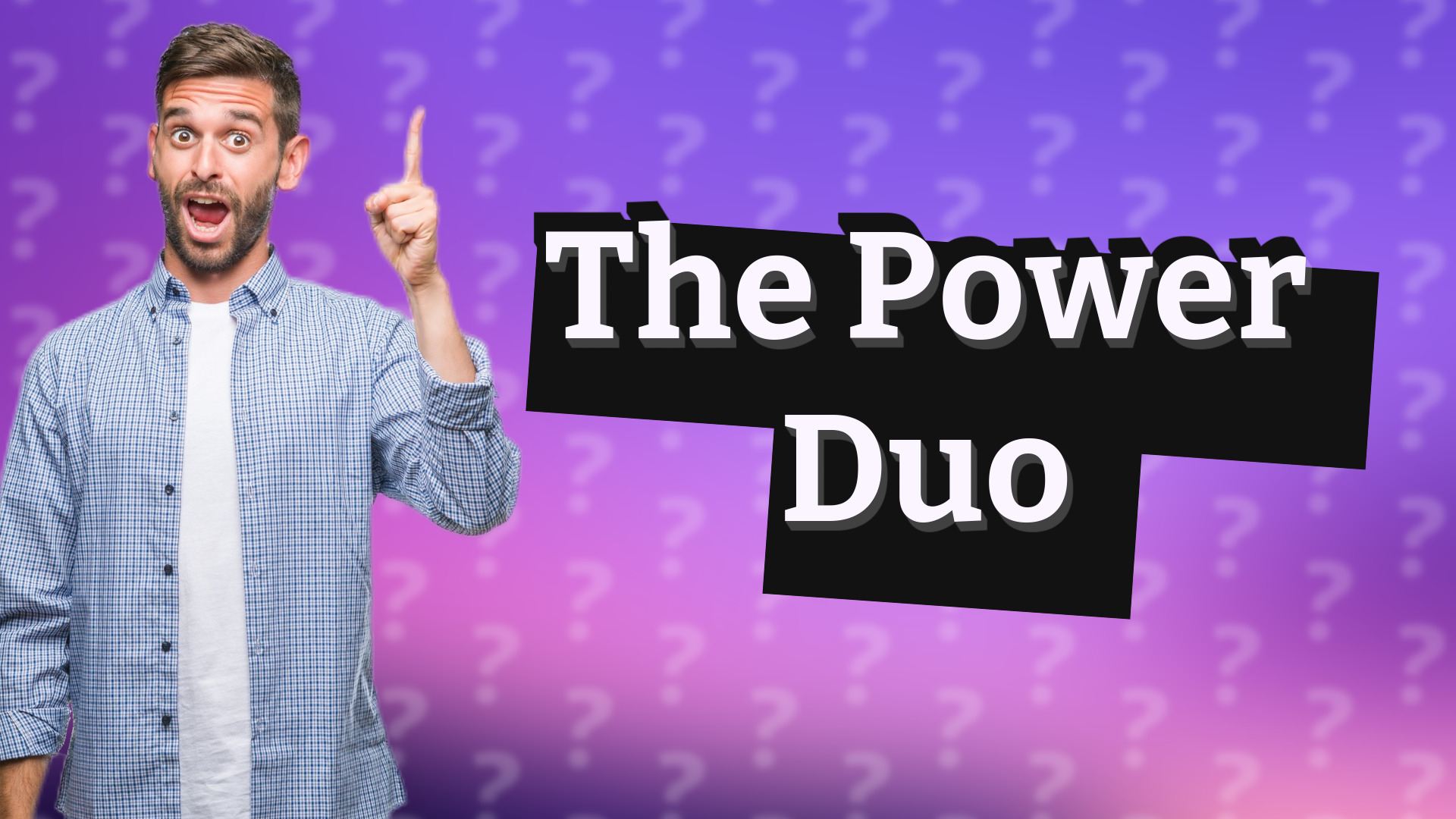 The Power Duo