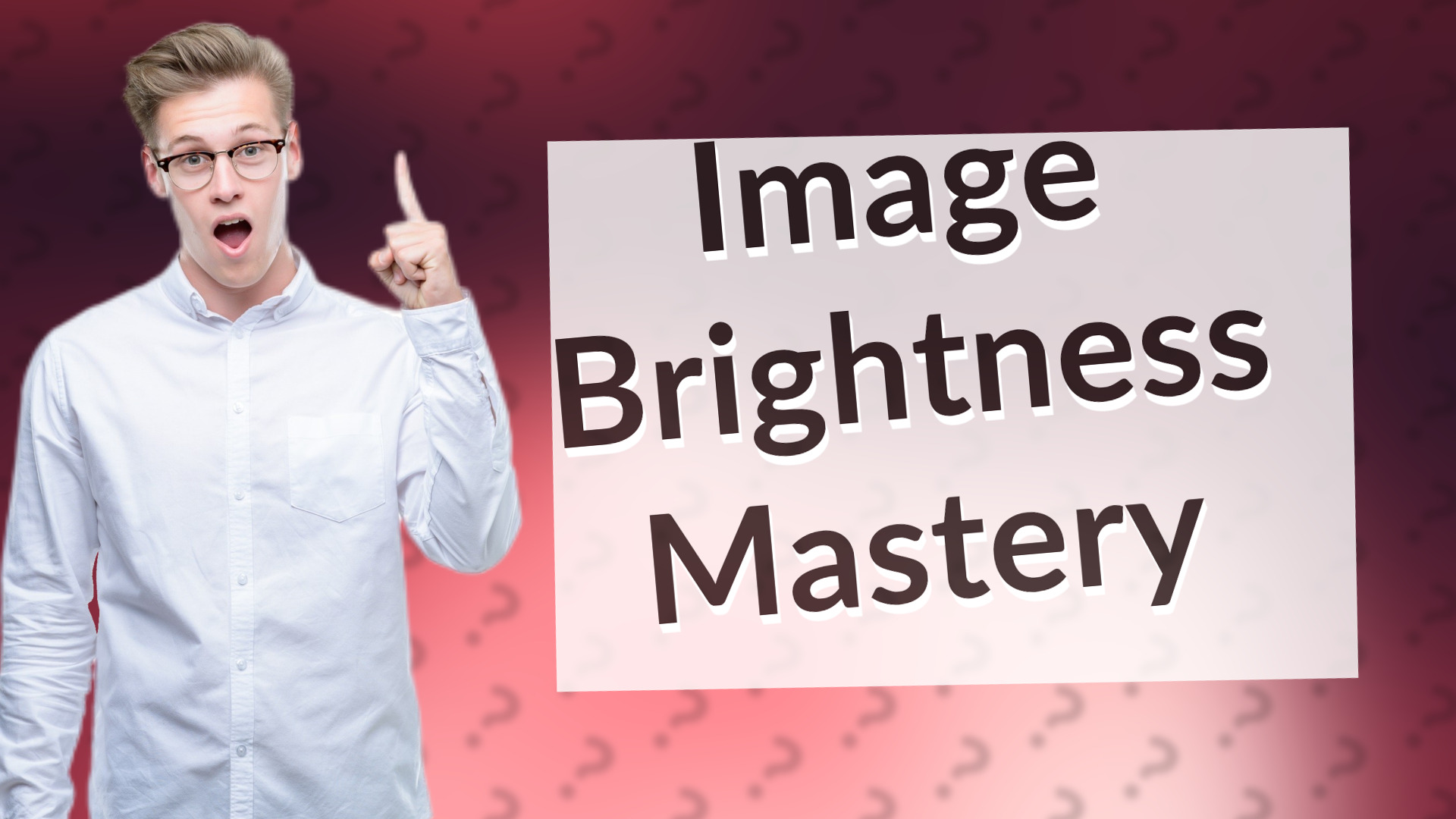 Image Brightness Mastery