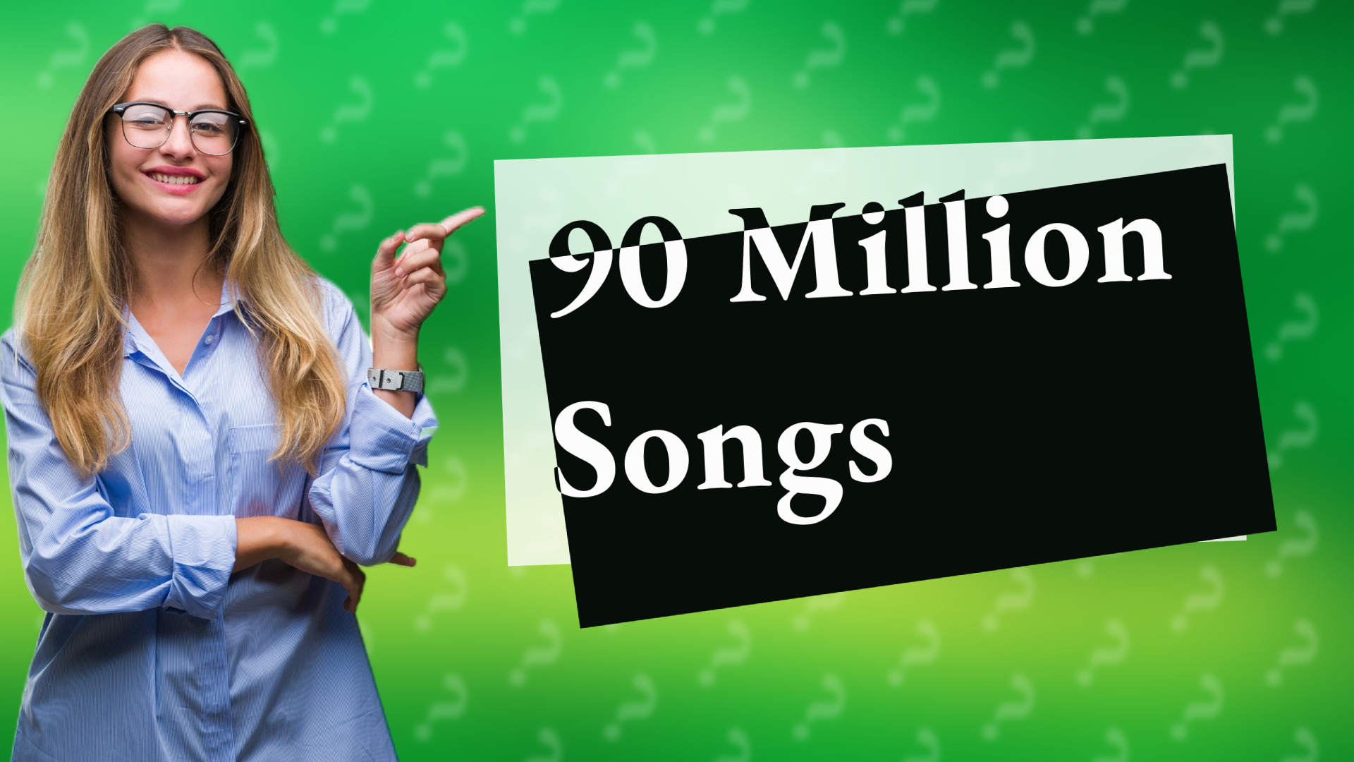 90 Million Songs