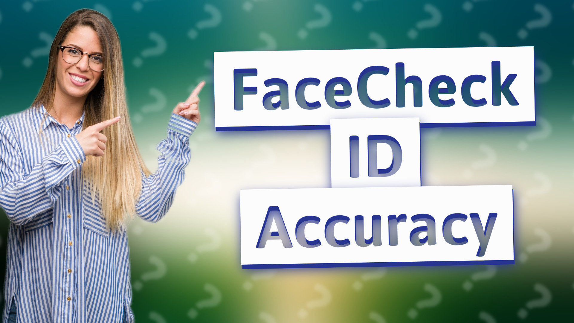 FaceCheck ID Accuracy