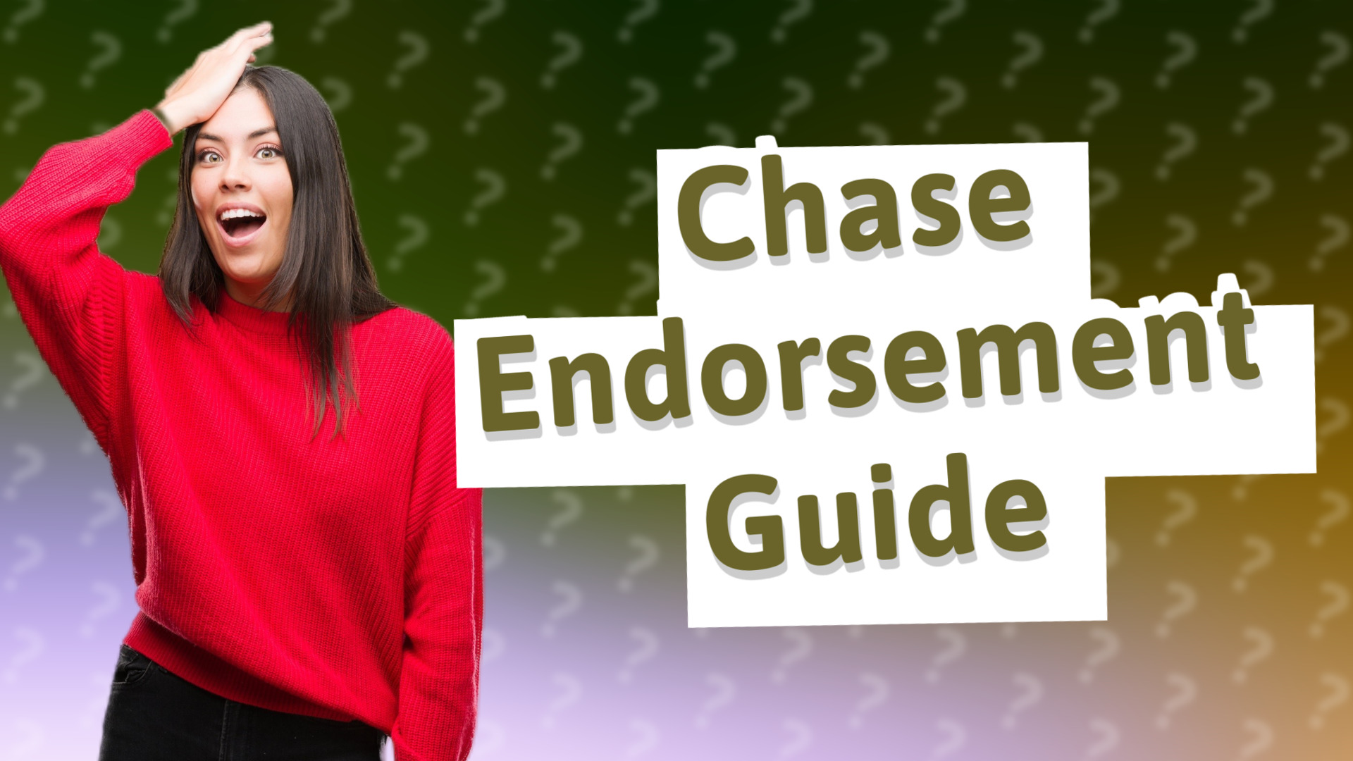 Chase Endorsement Guide