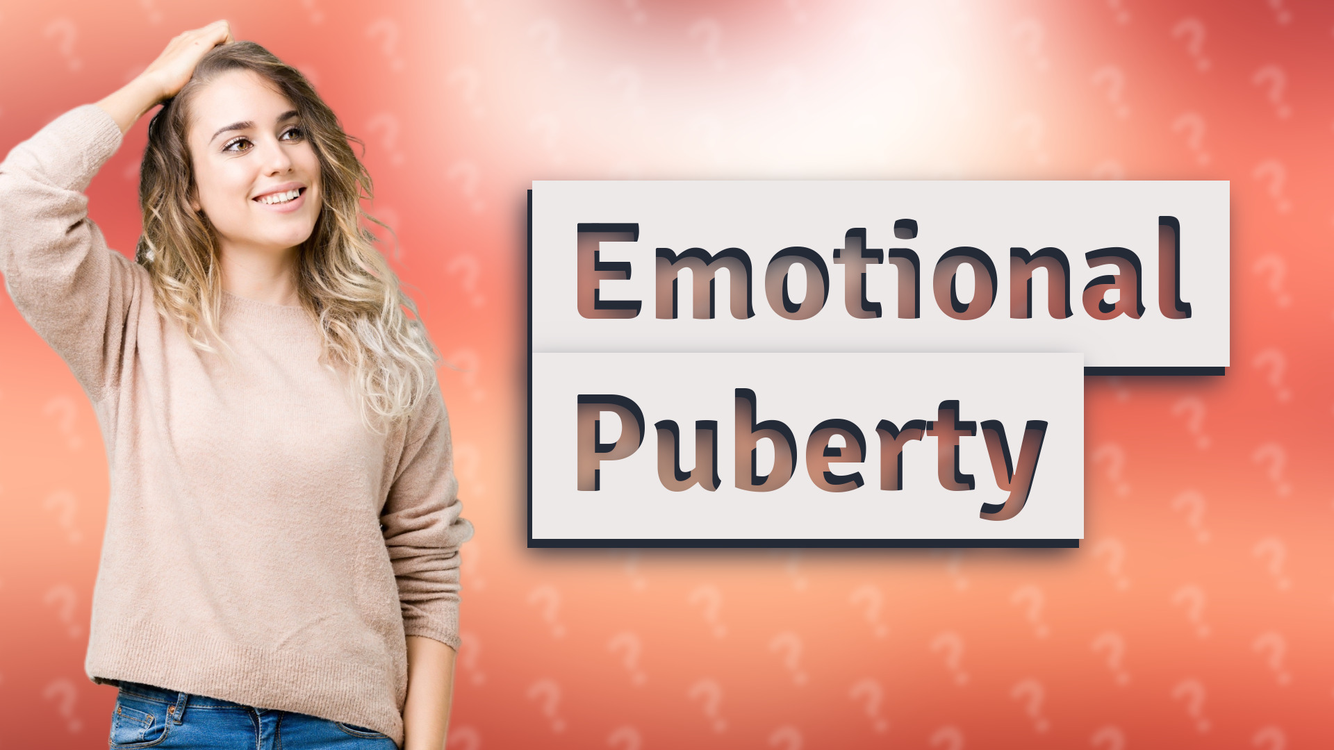 Emotional Puberty