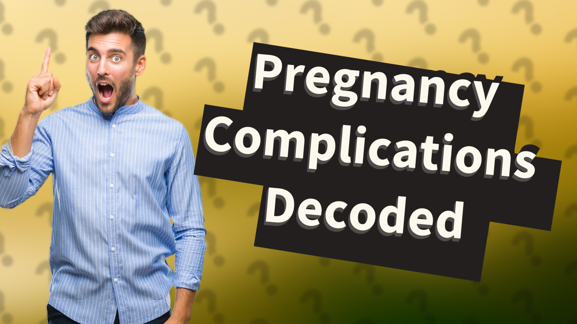 Pregnancy Complications Decoded