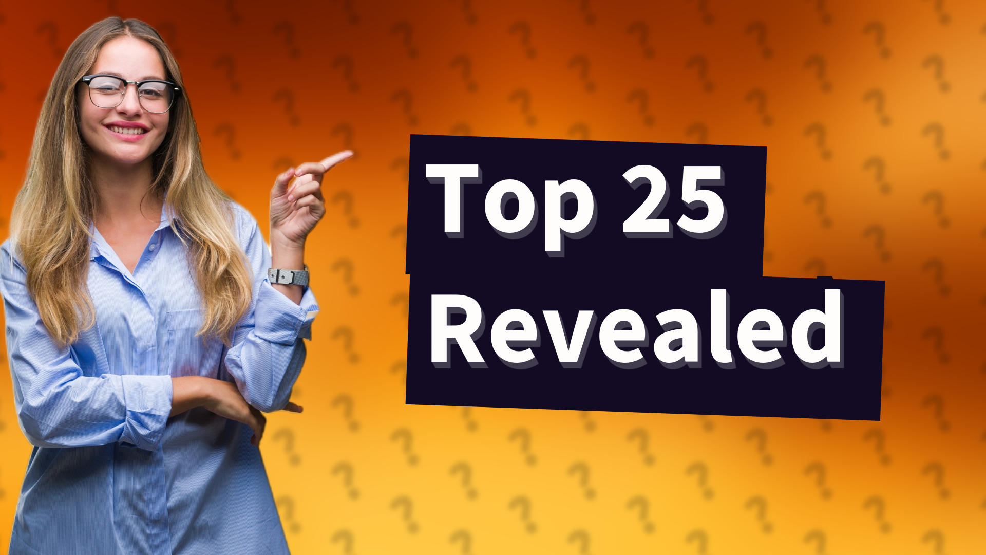 Top 25 Revealed