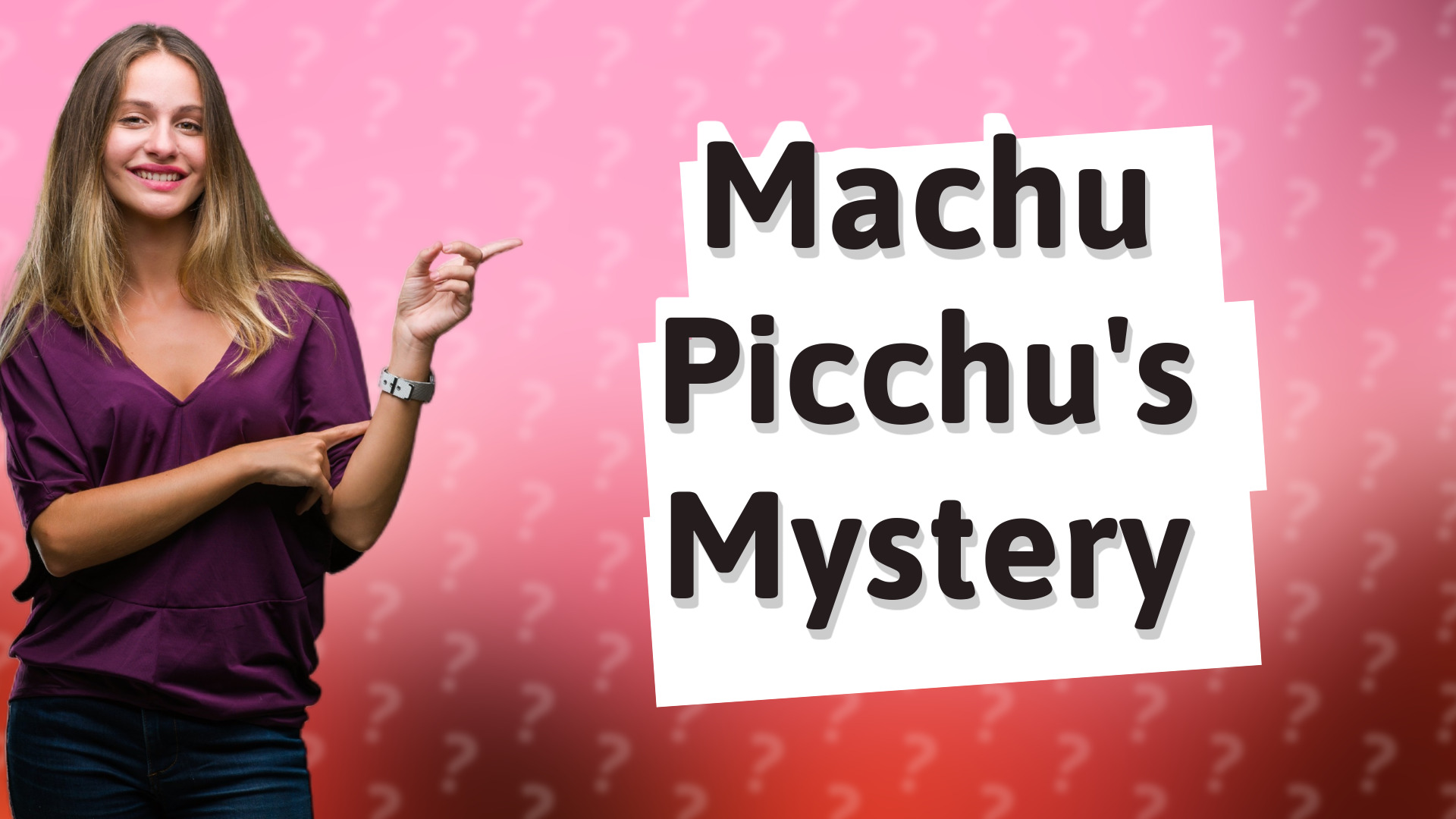 Machu Picchu's Mystery