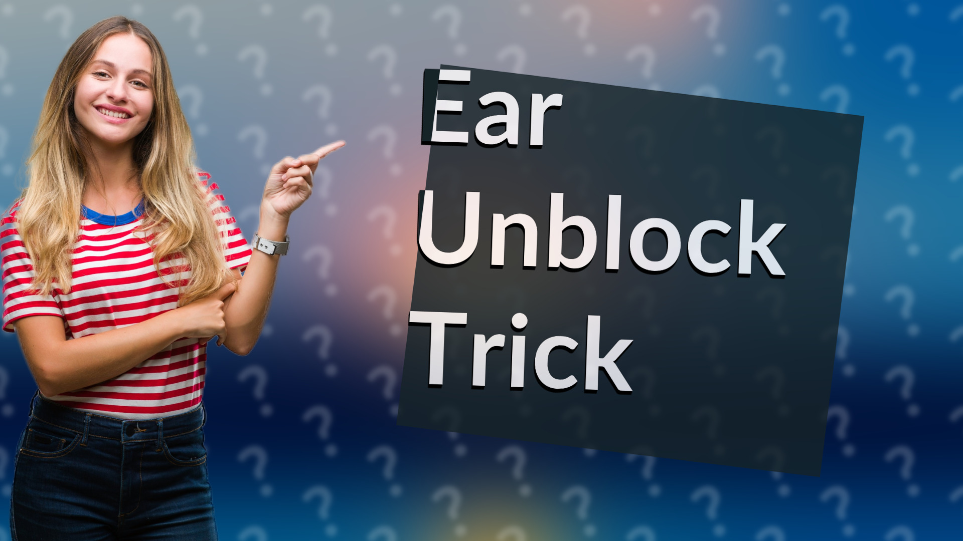 Ear Unblock Trick