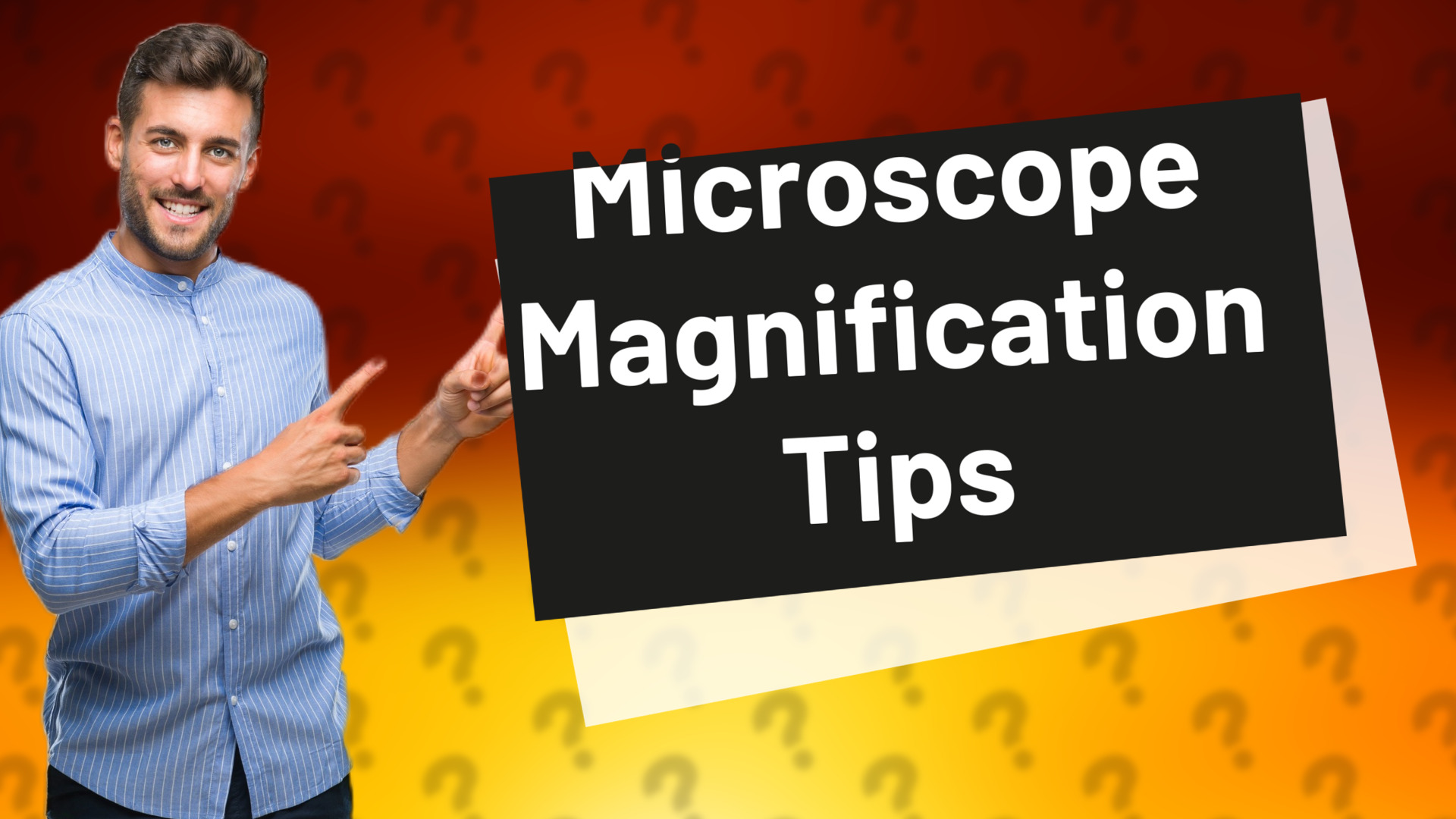 Microscope Magnification Tips