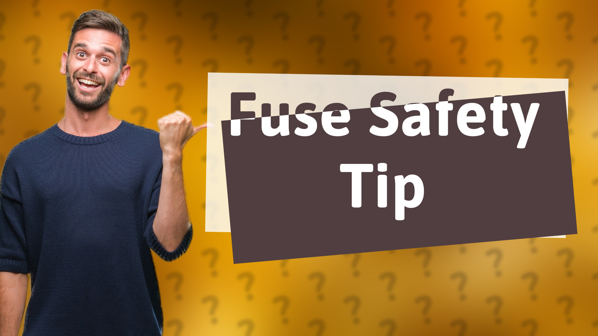 Fuse Safety Tip