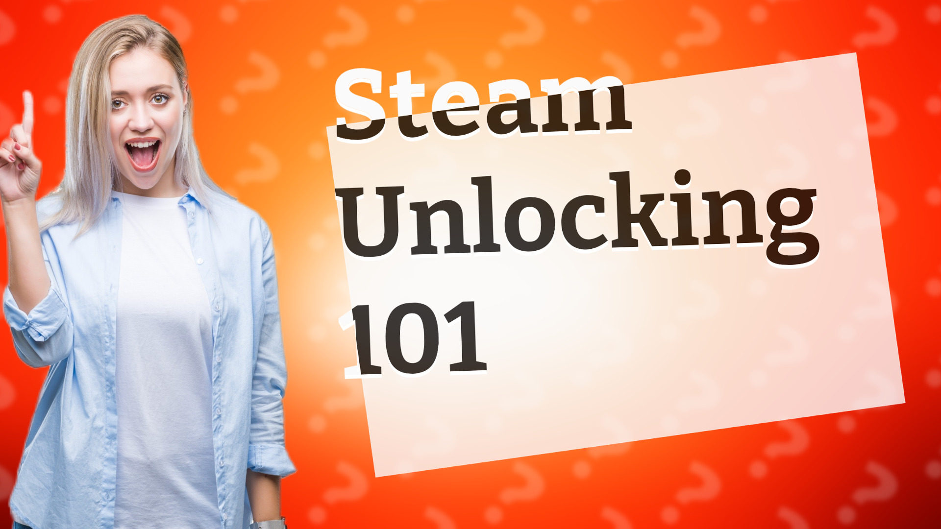 Steam Unlocking 101