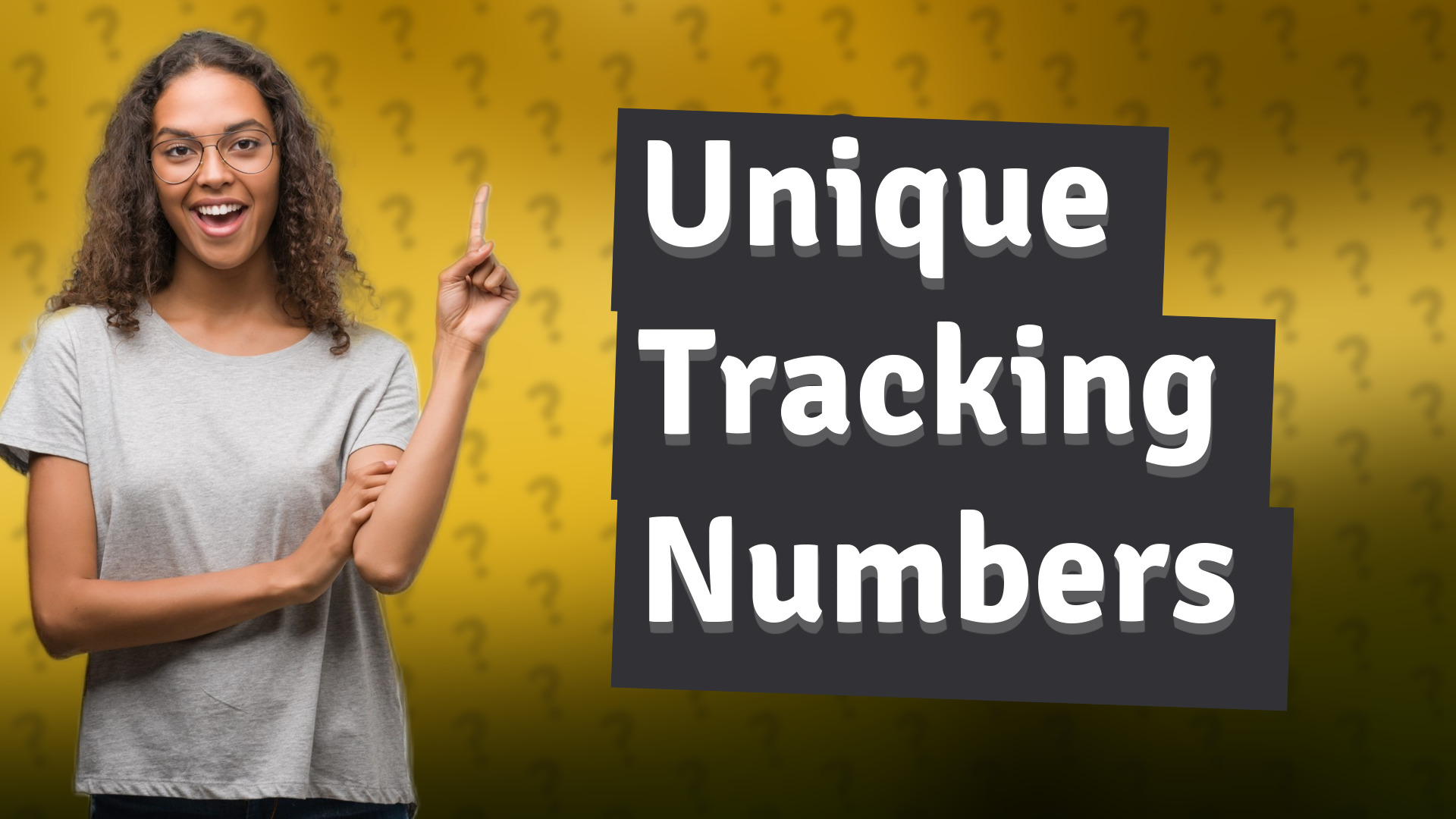 Unique Tracking Numbers