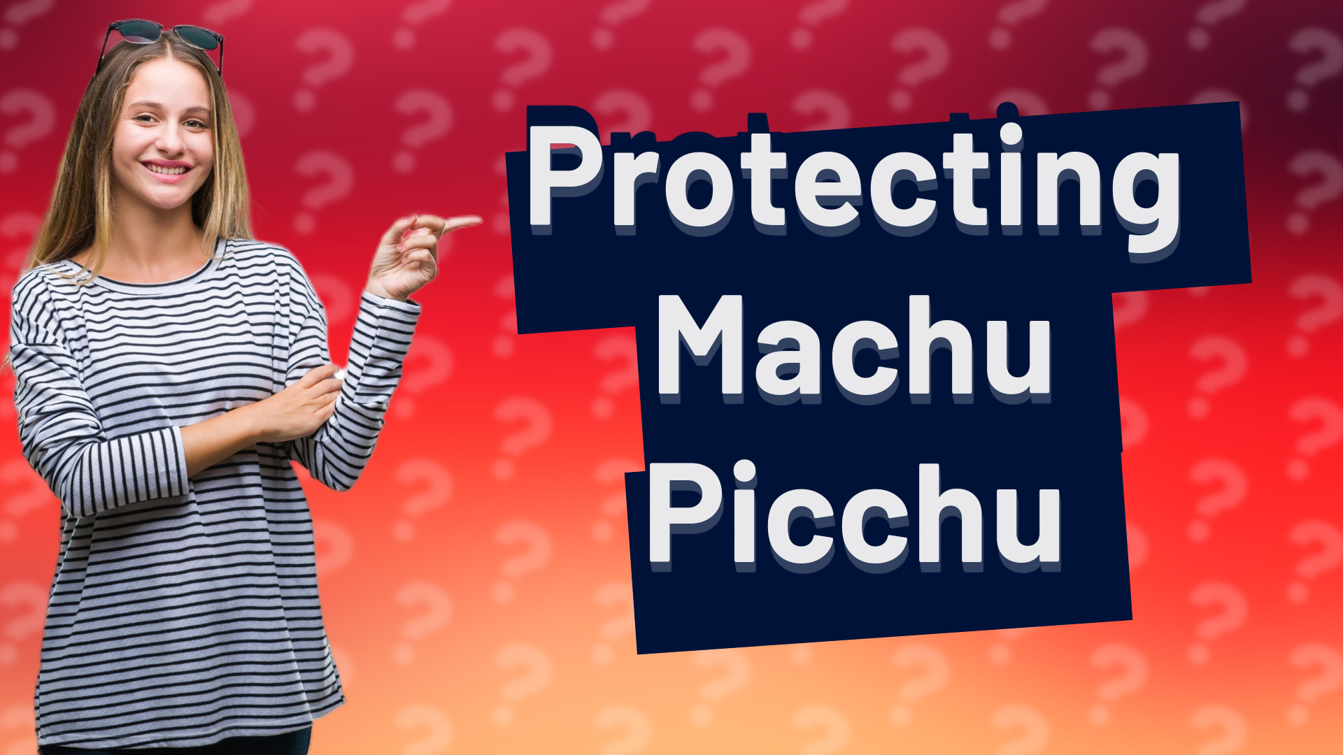 Protecting Machu Picchu