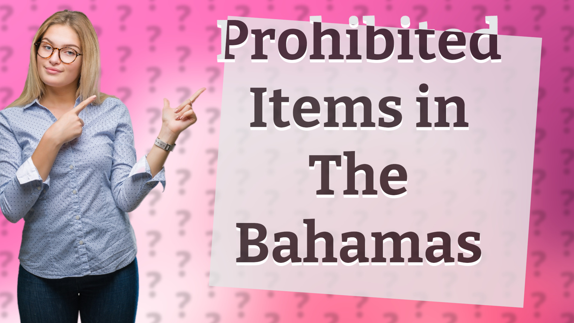 Prohibited Items in The Bahamas