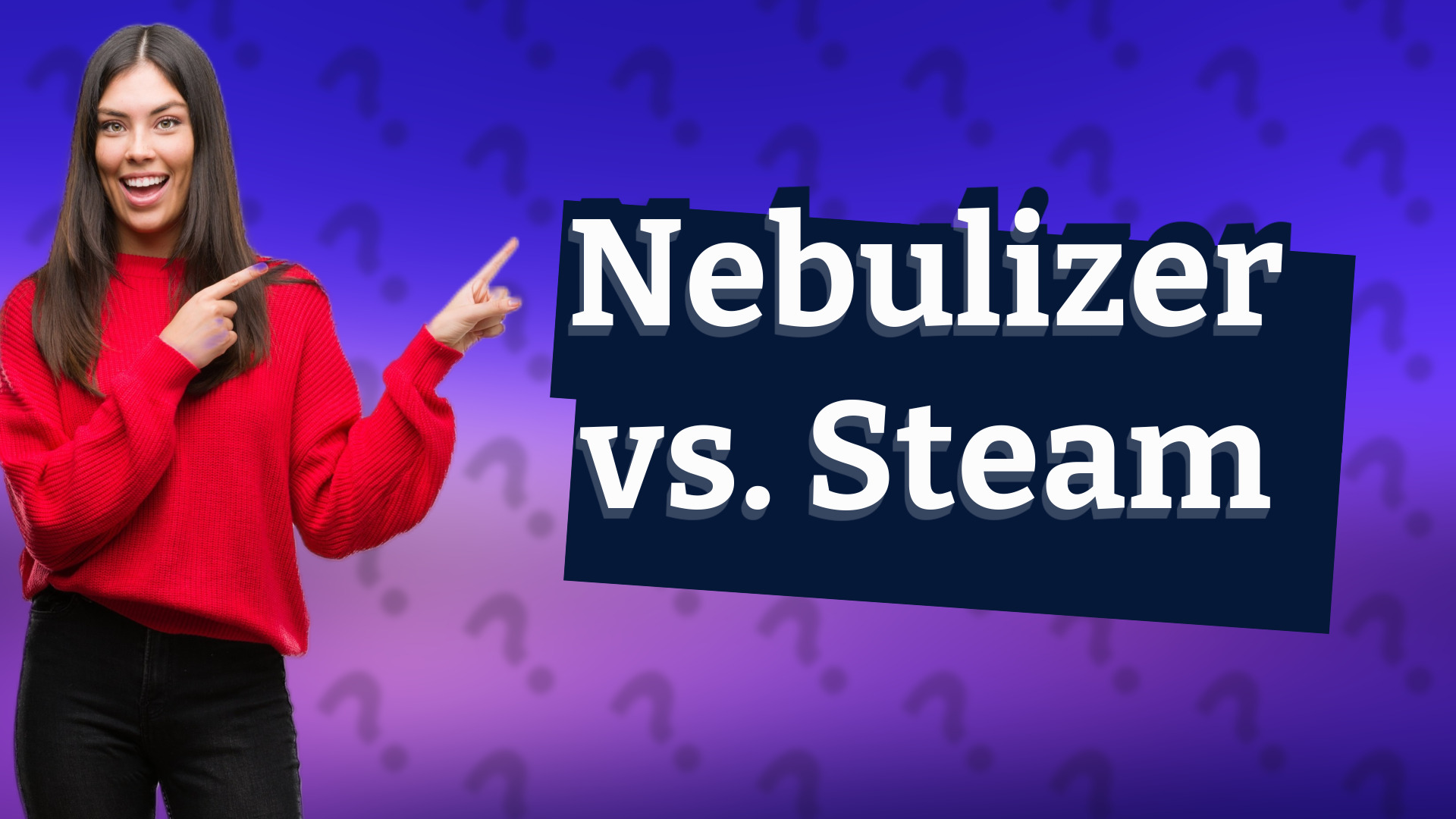 Nebulizer vs. Steam