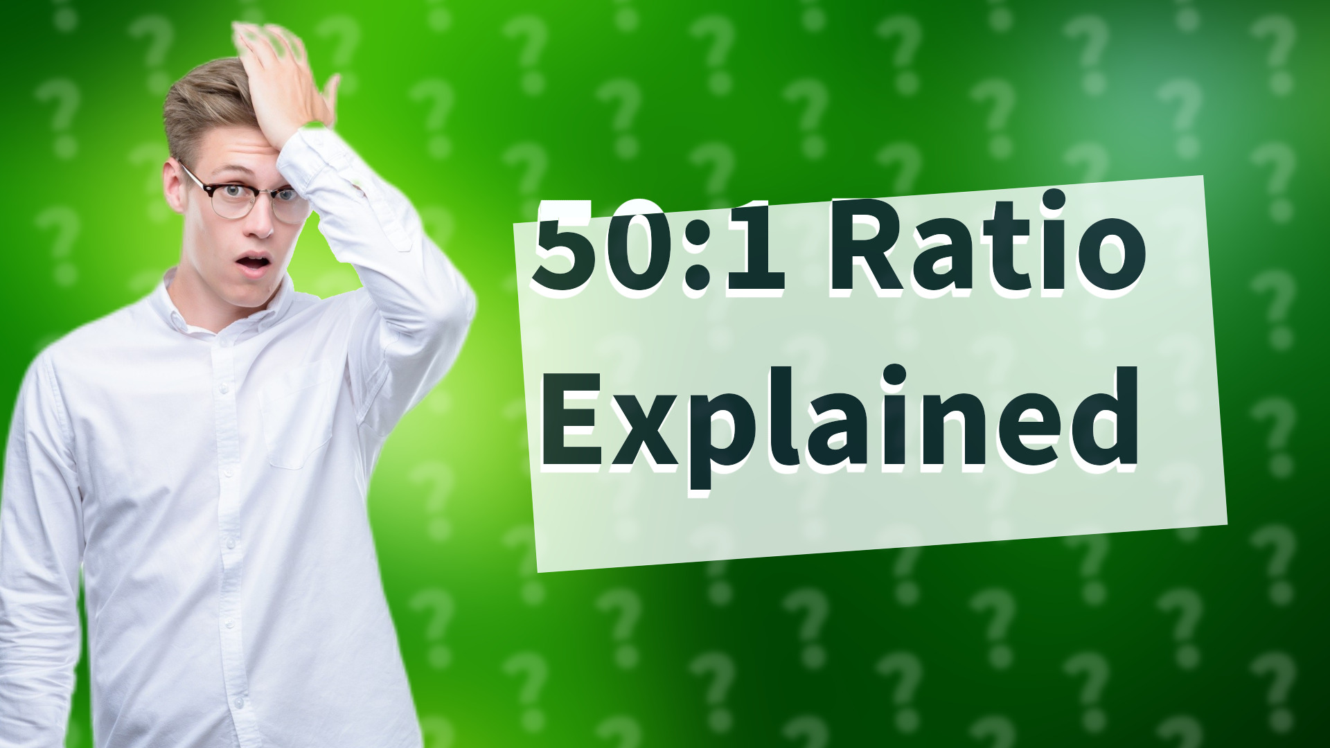 50:1 Ratio Explained