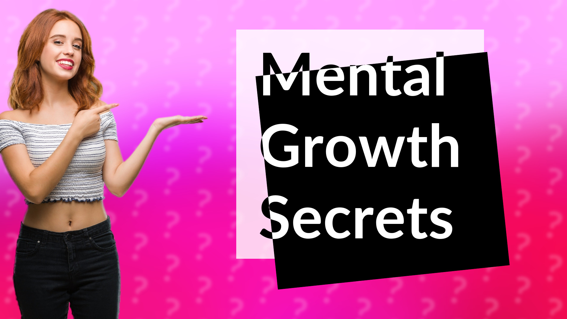 Mental Growth Secrets