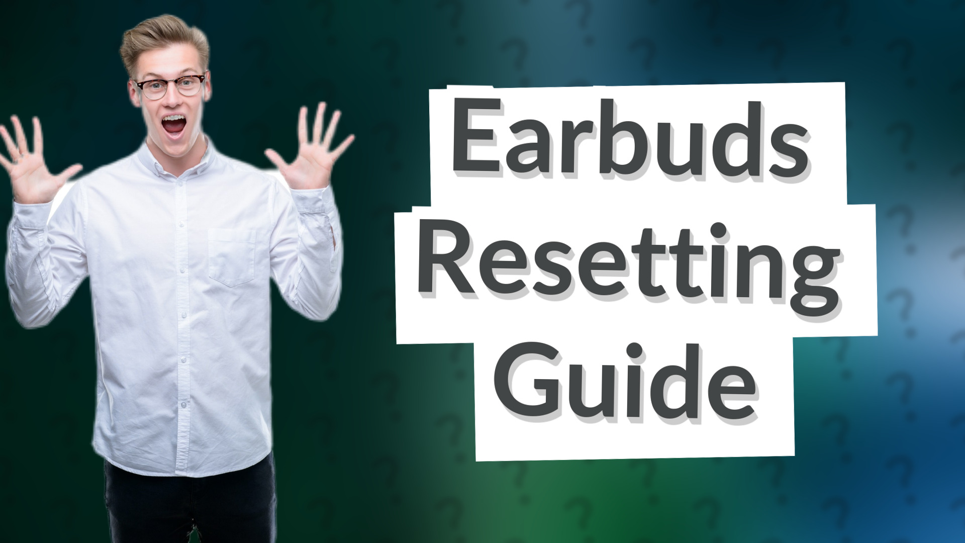 Earbuds Resetting Guide