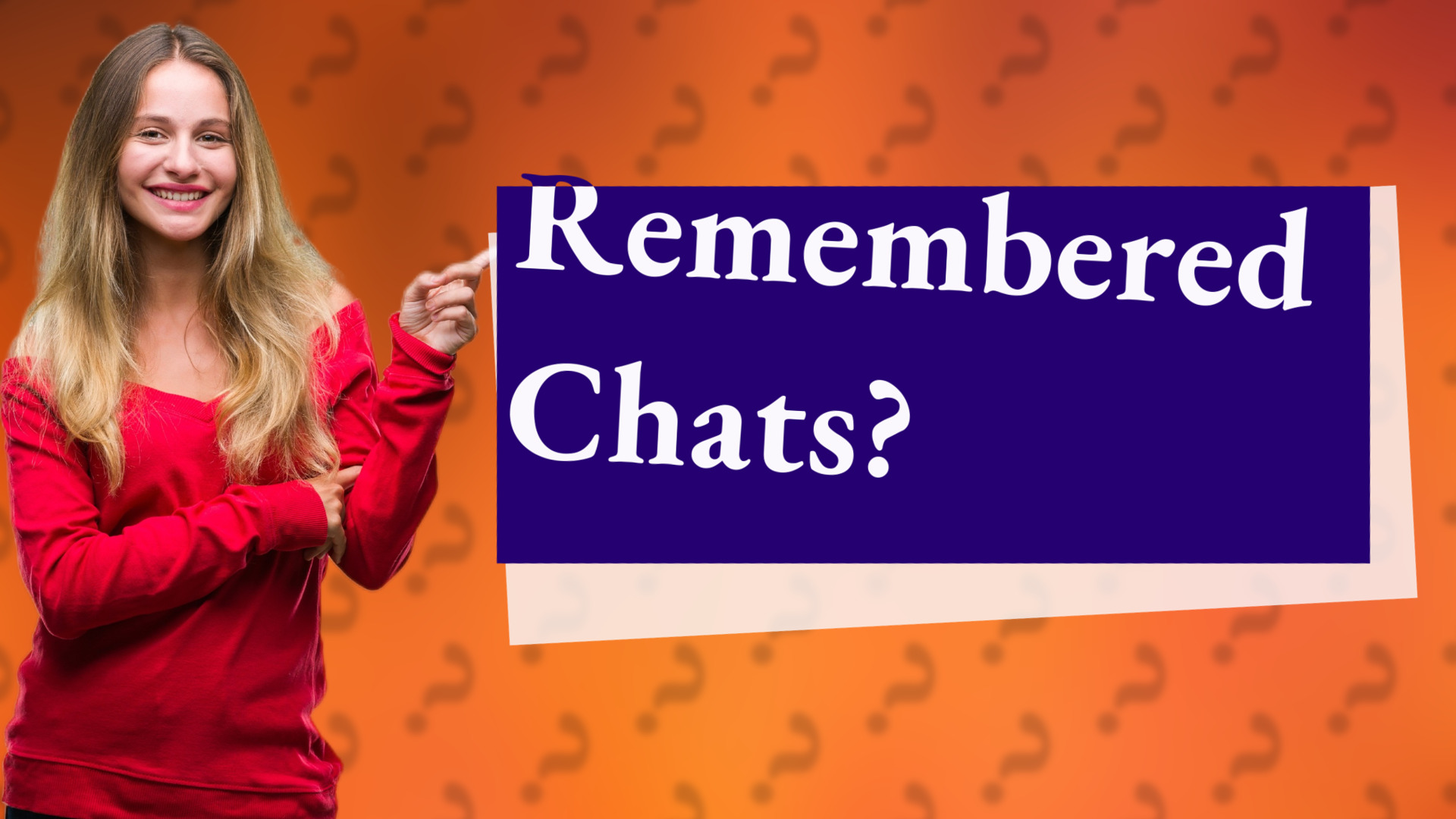 Remembered Chats?