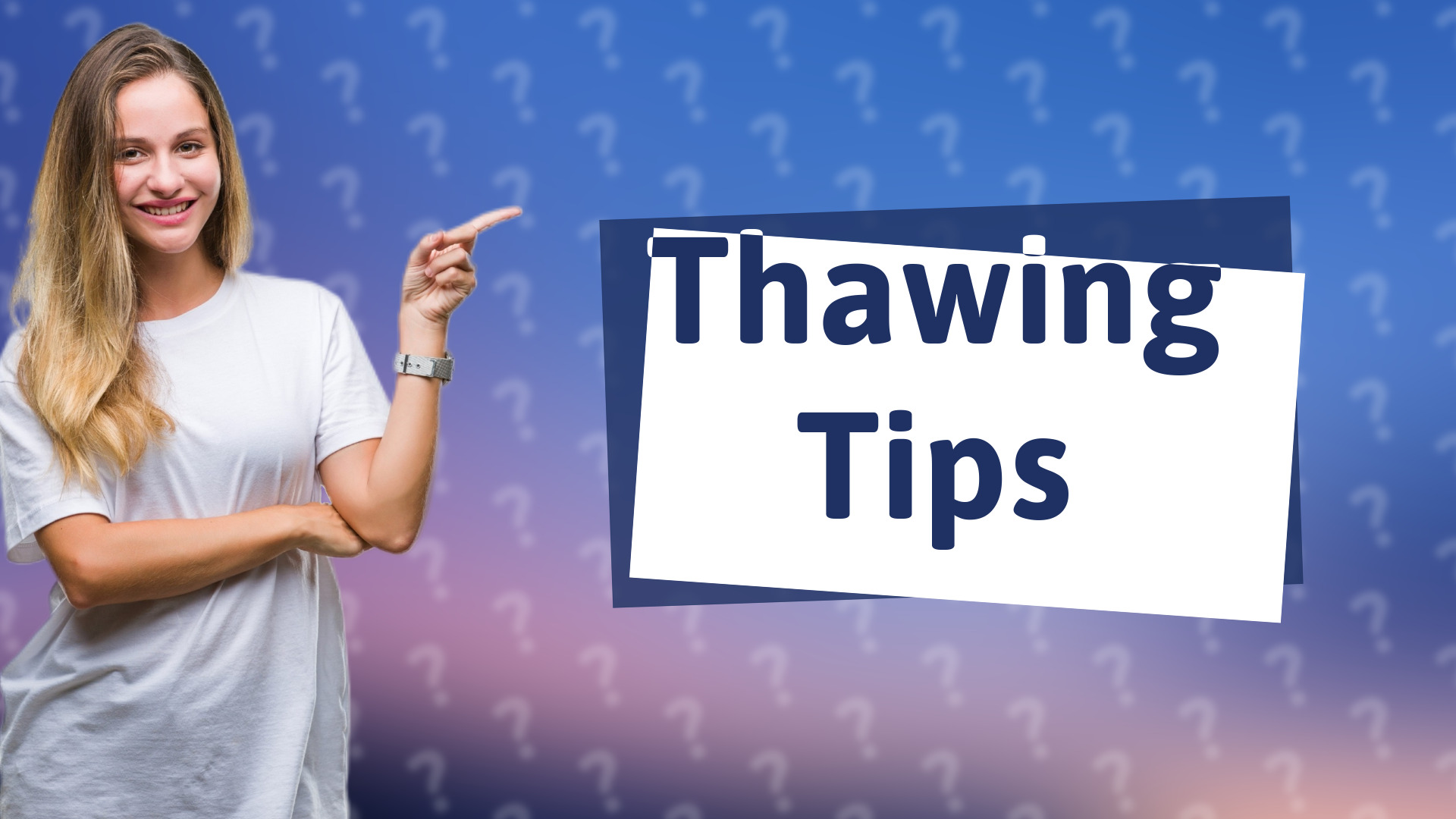 Thawing Tips