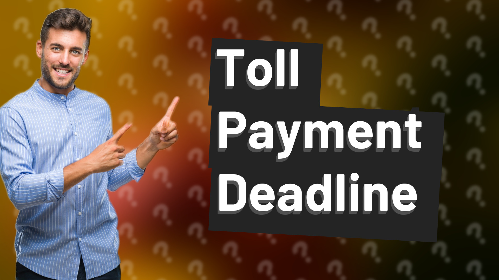 Toll Payment Deadline