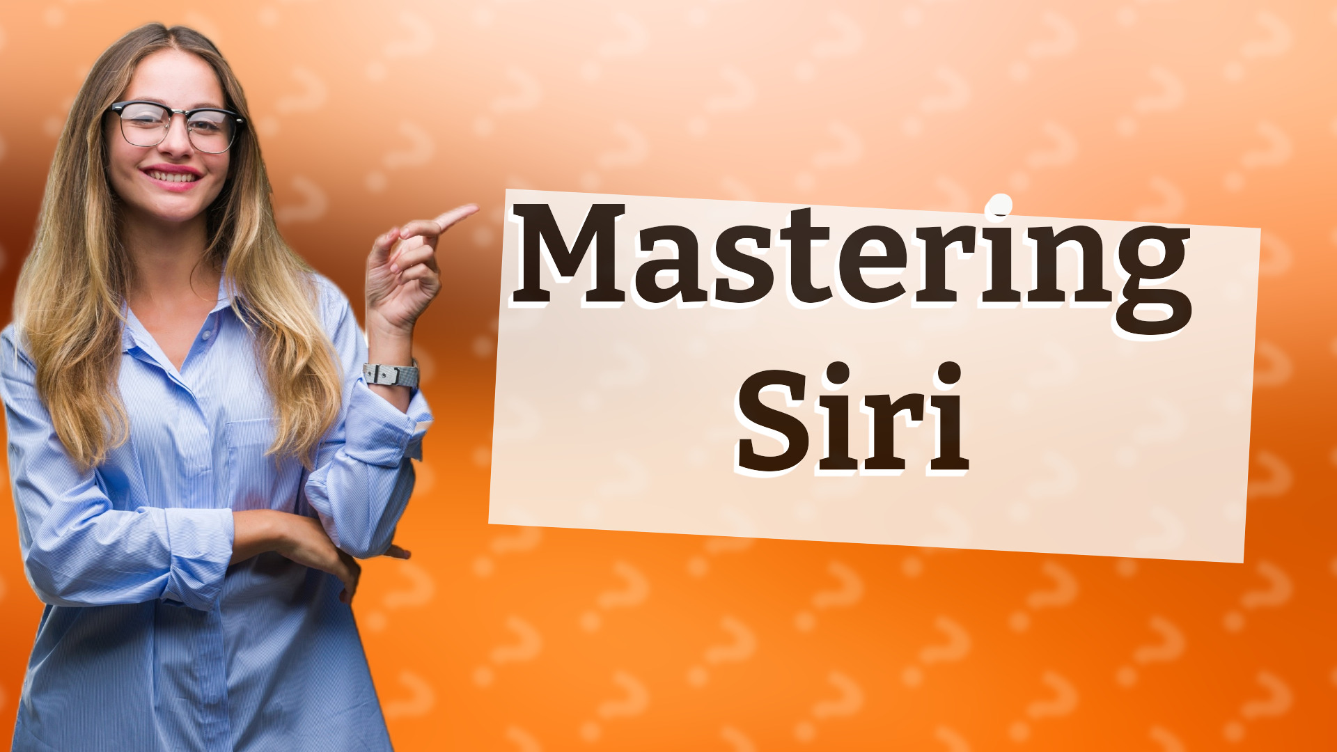 Mastering Siri