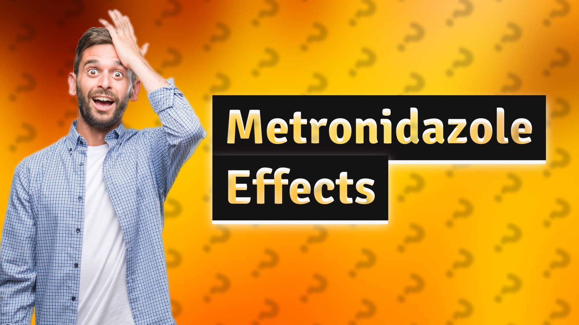 Metronidazole Effects