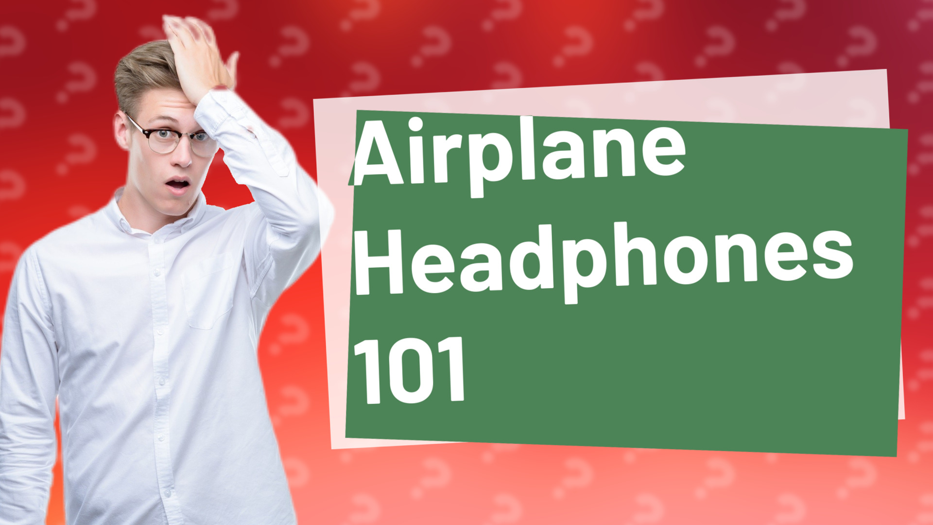 Airplane Headphones 101