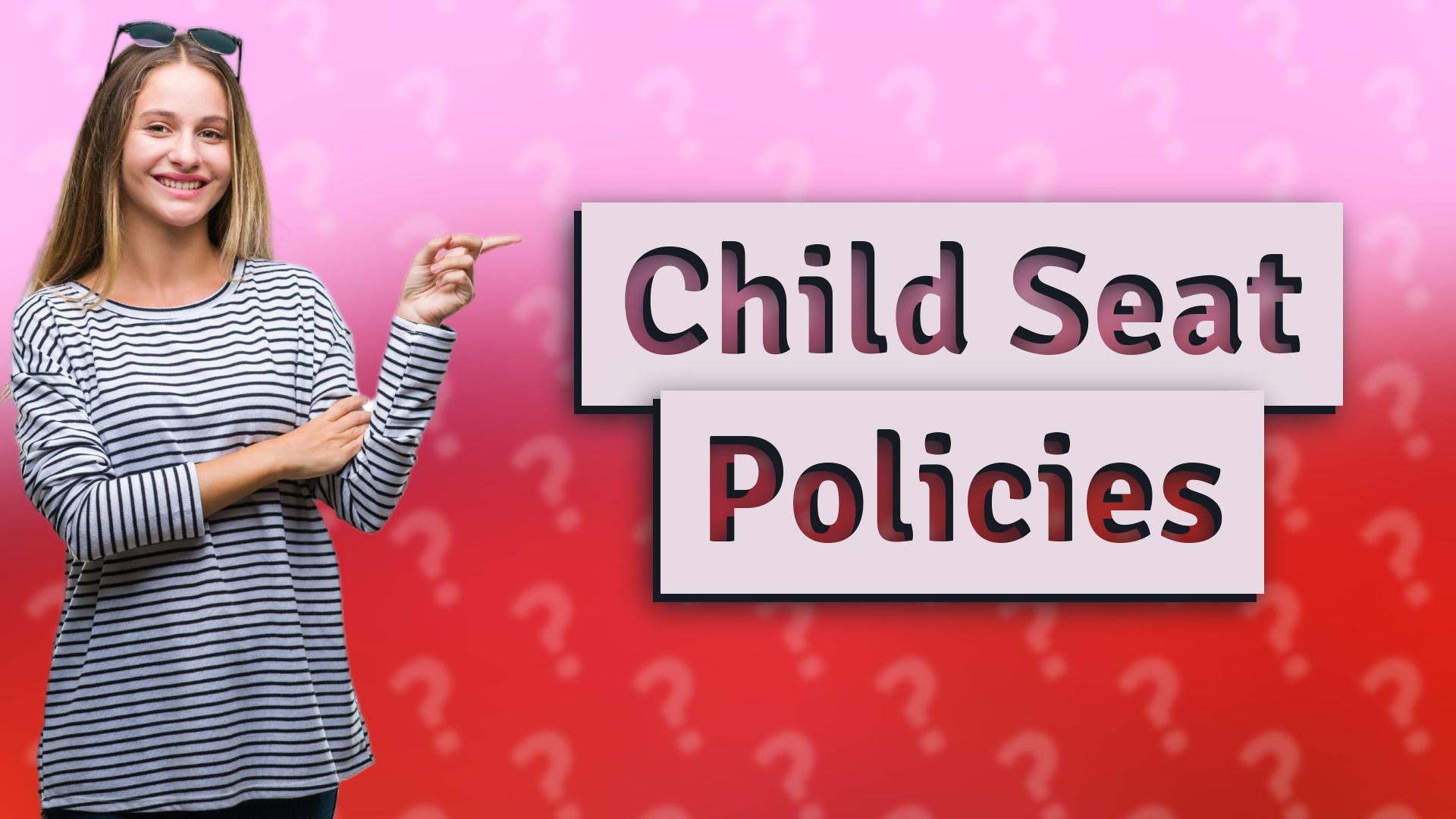 Child Seat Policies