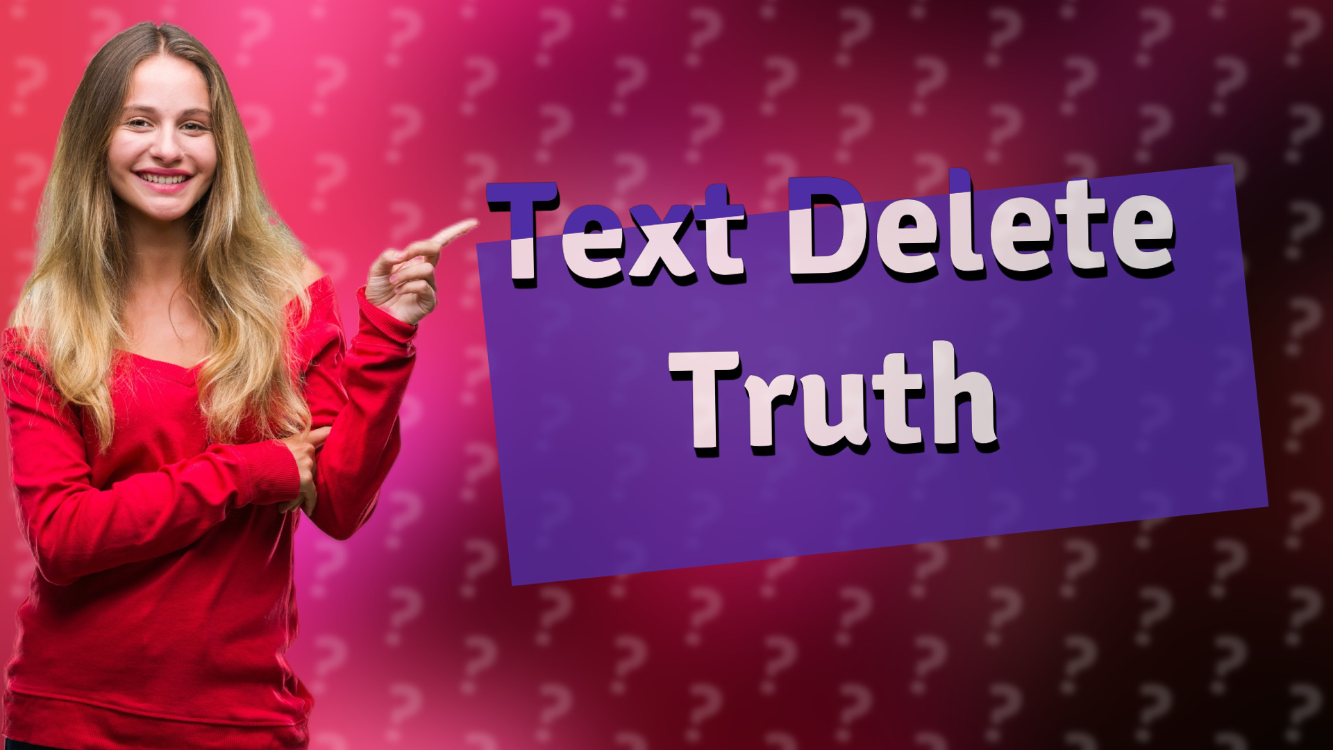 Text Delete Truth