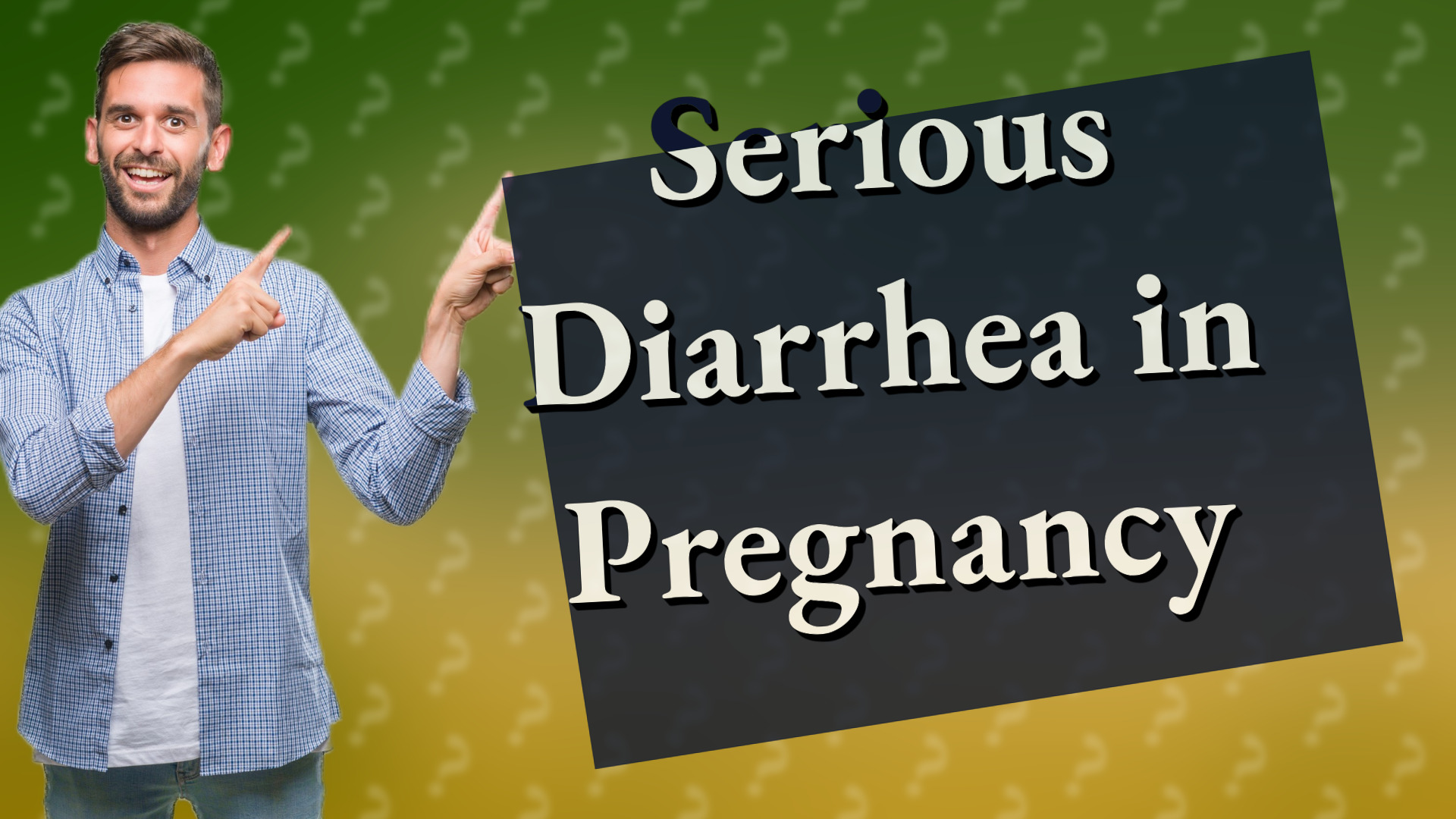 Serious Diarrhea in Pregnancy