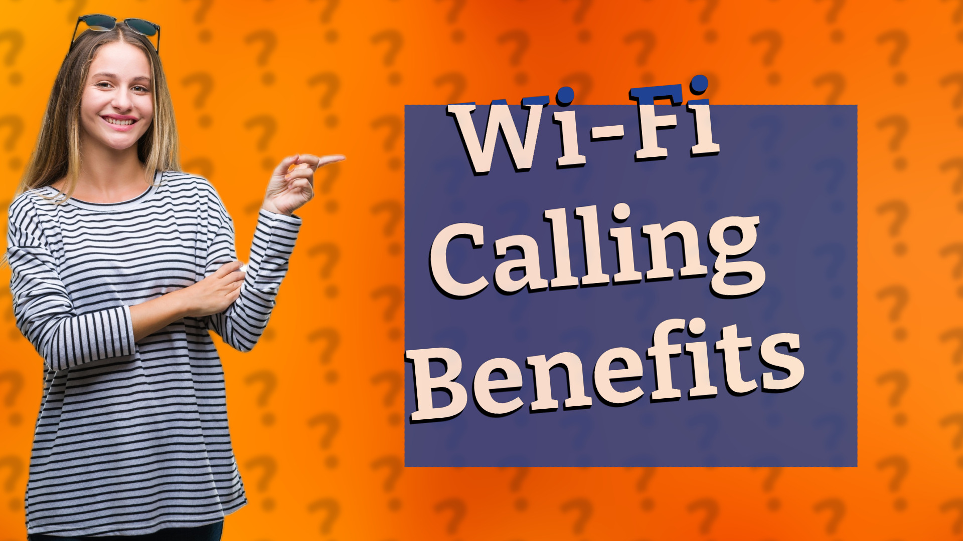 Wi-Fi Calling Benefits