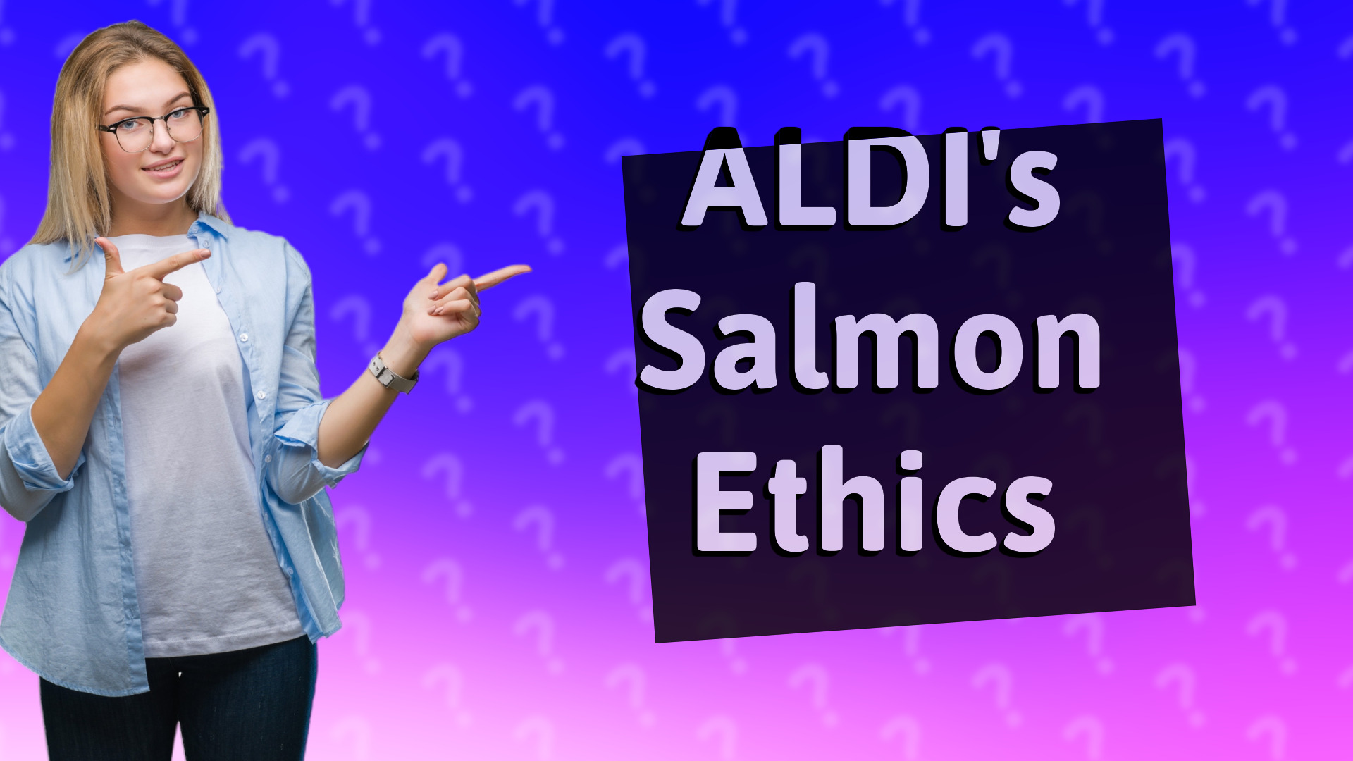 ALDI's Salmon Ethics