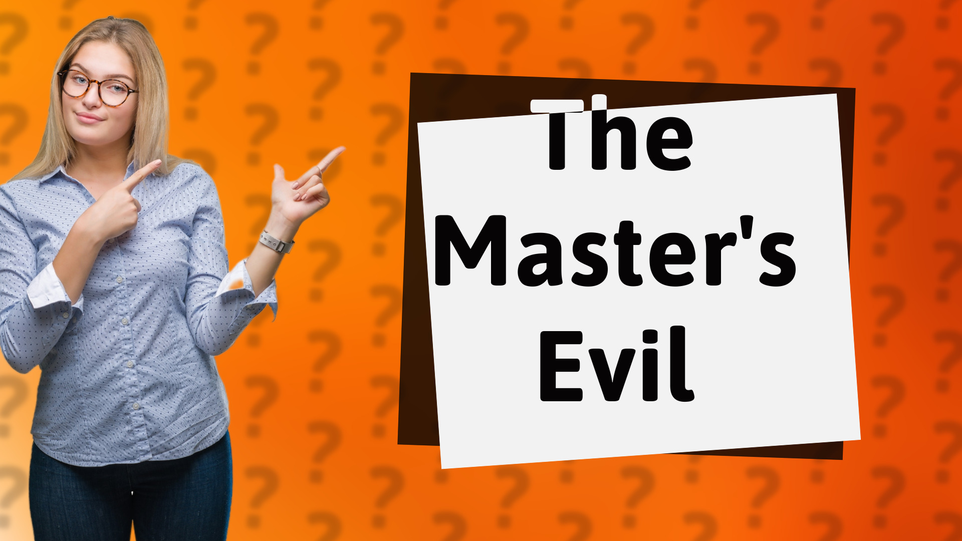 The Master's Evil