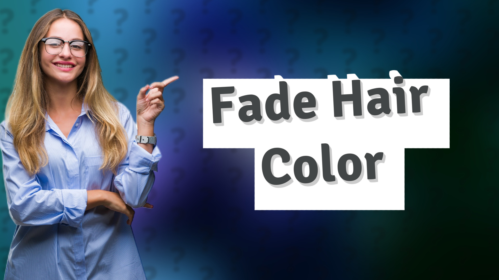 Fade Hair Color