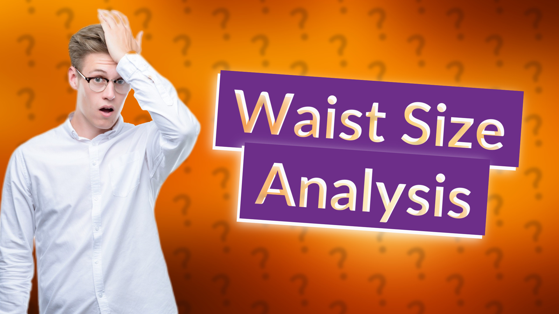 Waist Size Analysis