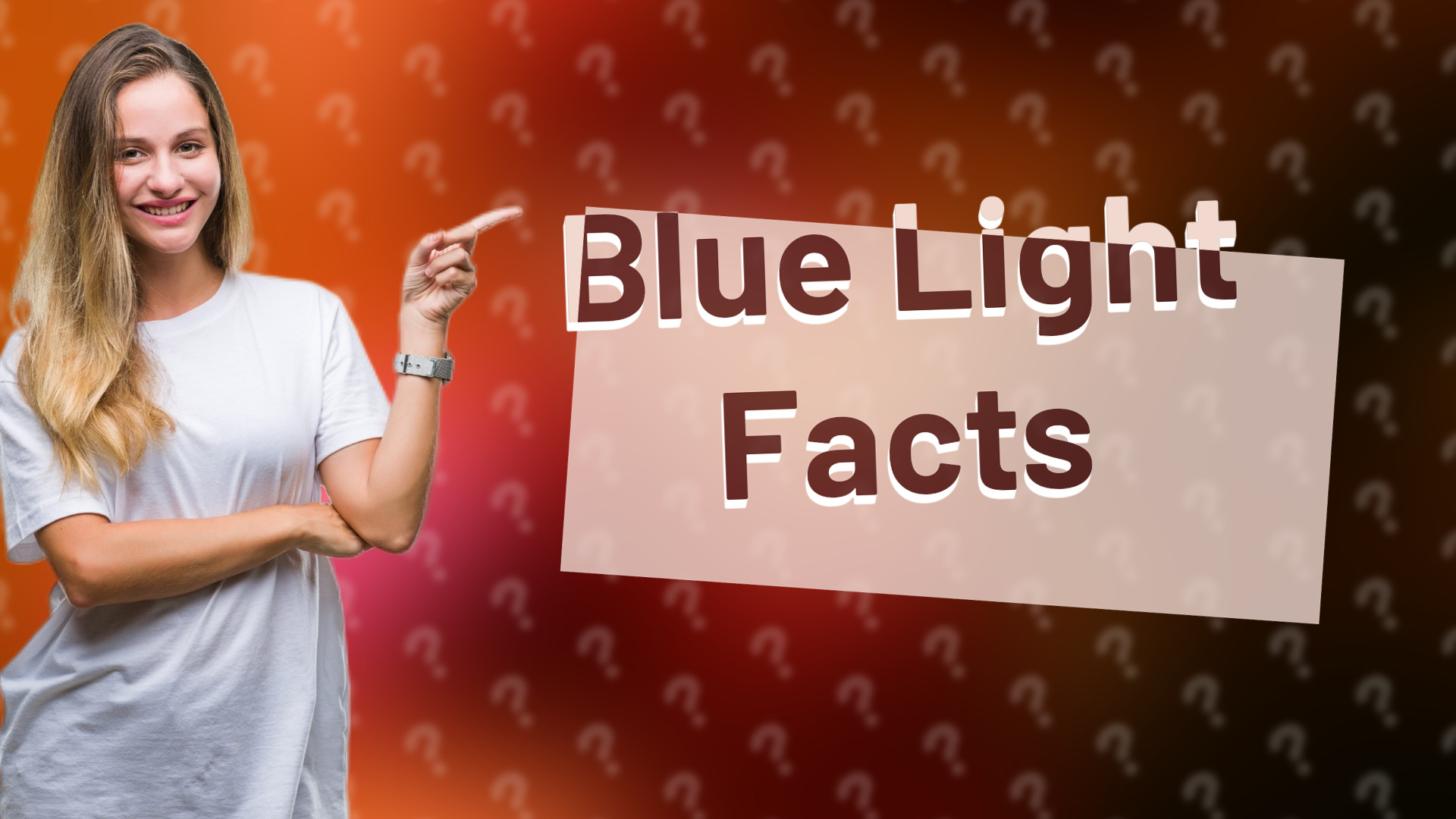 Blue Light Facts