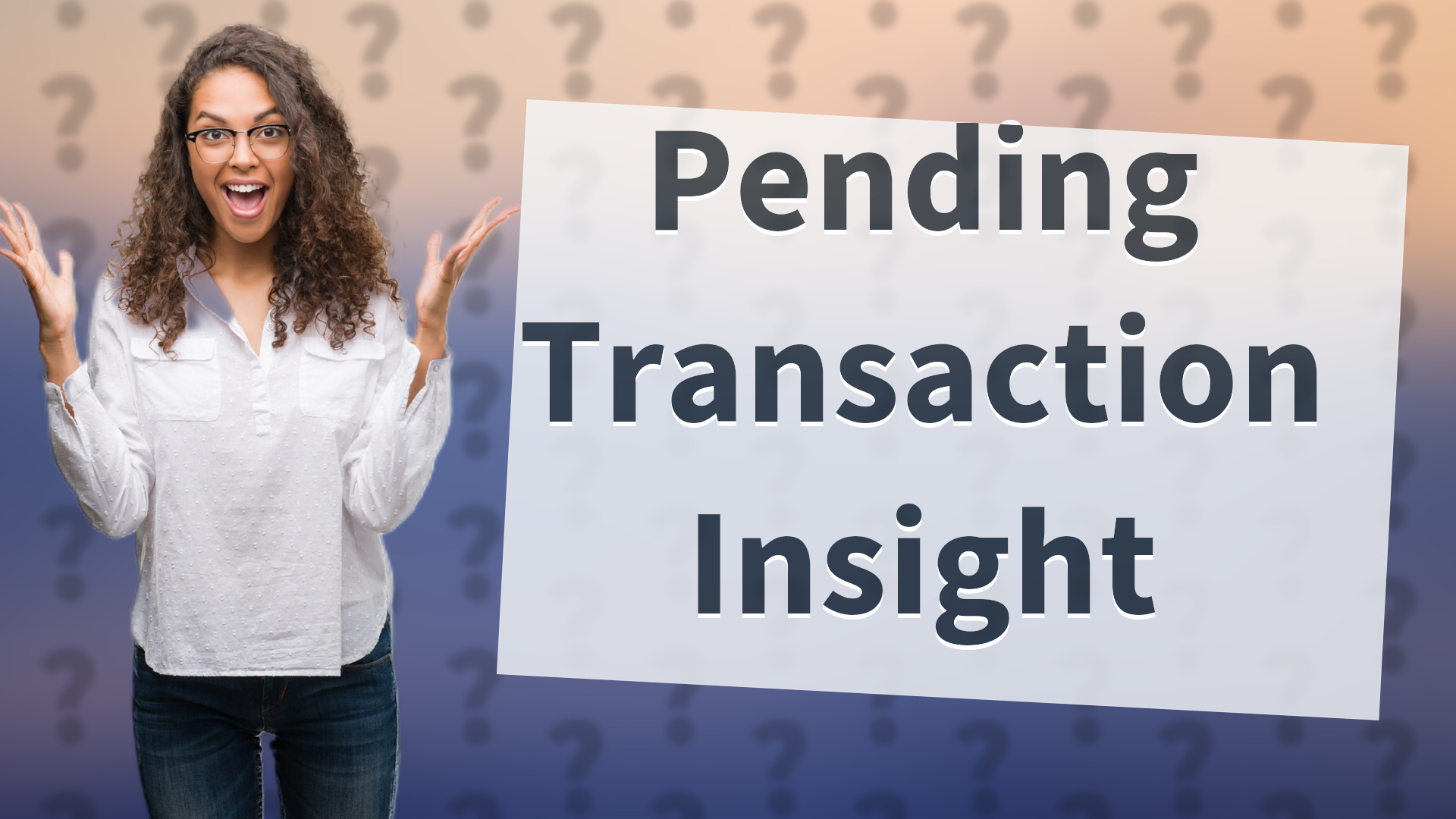 Pending Transaction Insight